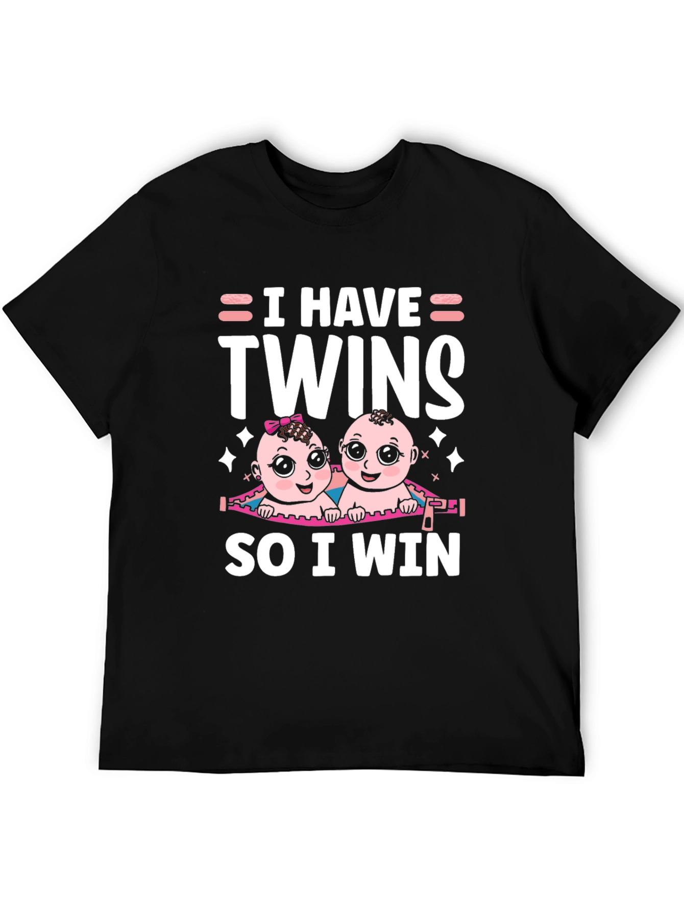 I Have Twins So I Win T-Shirt