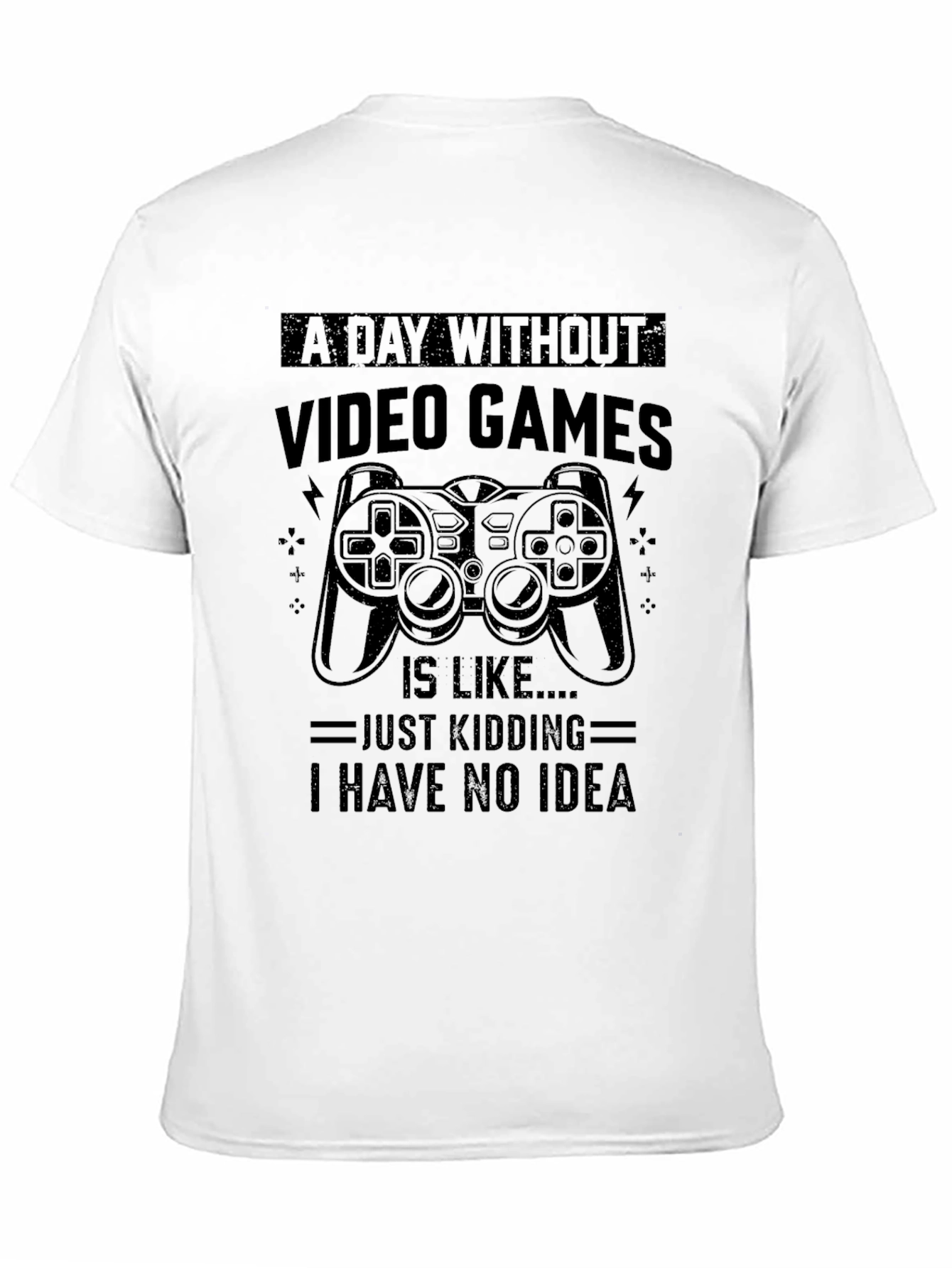 Funny Gamer T-Shirt - A Day Without Video Games