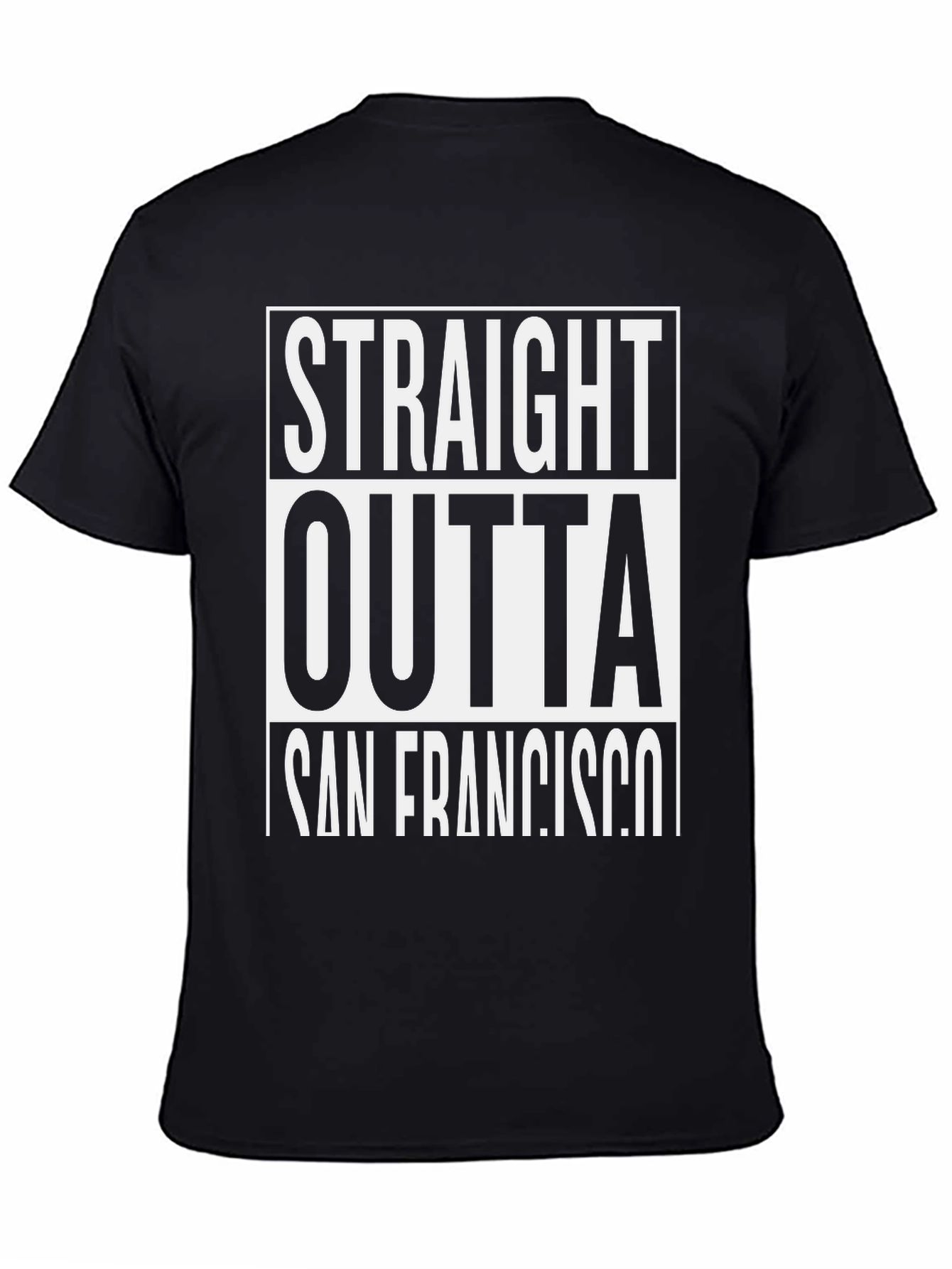 Straight Outta San Francisco T-Shirt