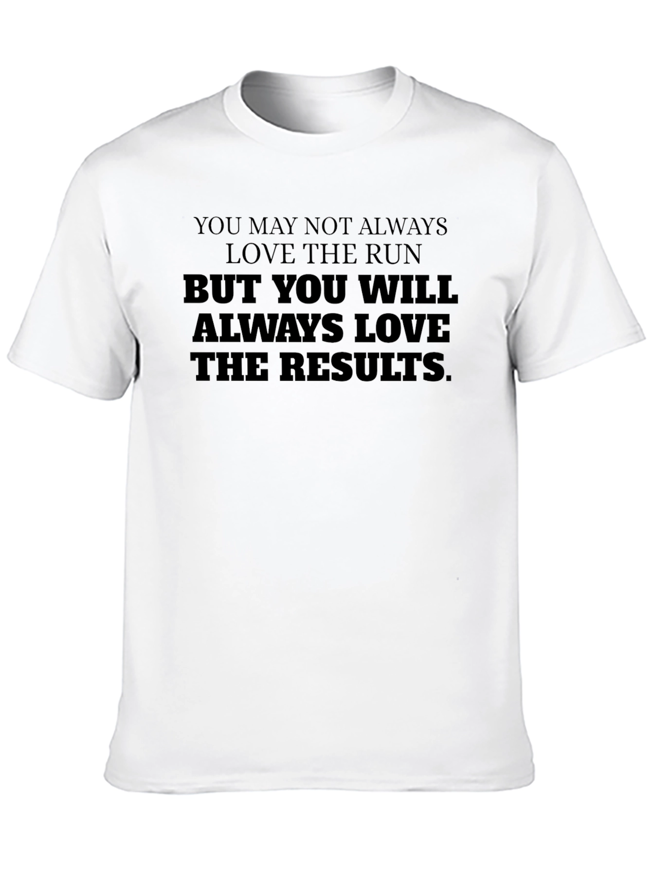 Running Motivation T-Shirt - Love The Results