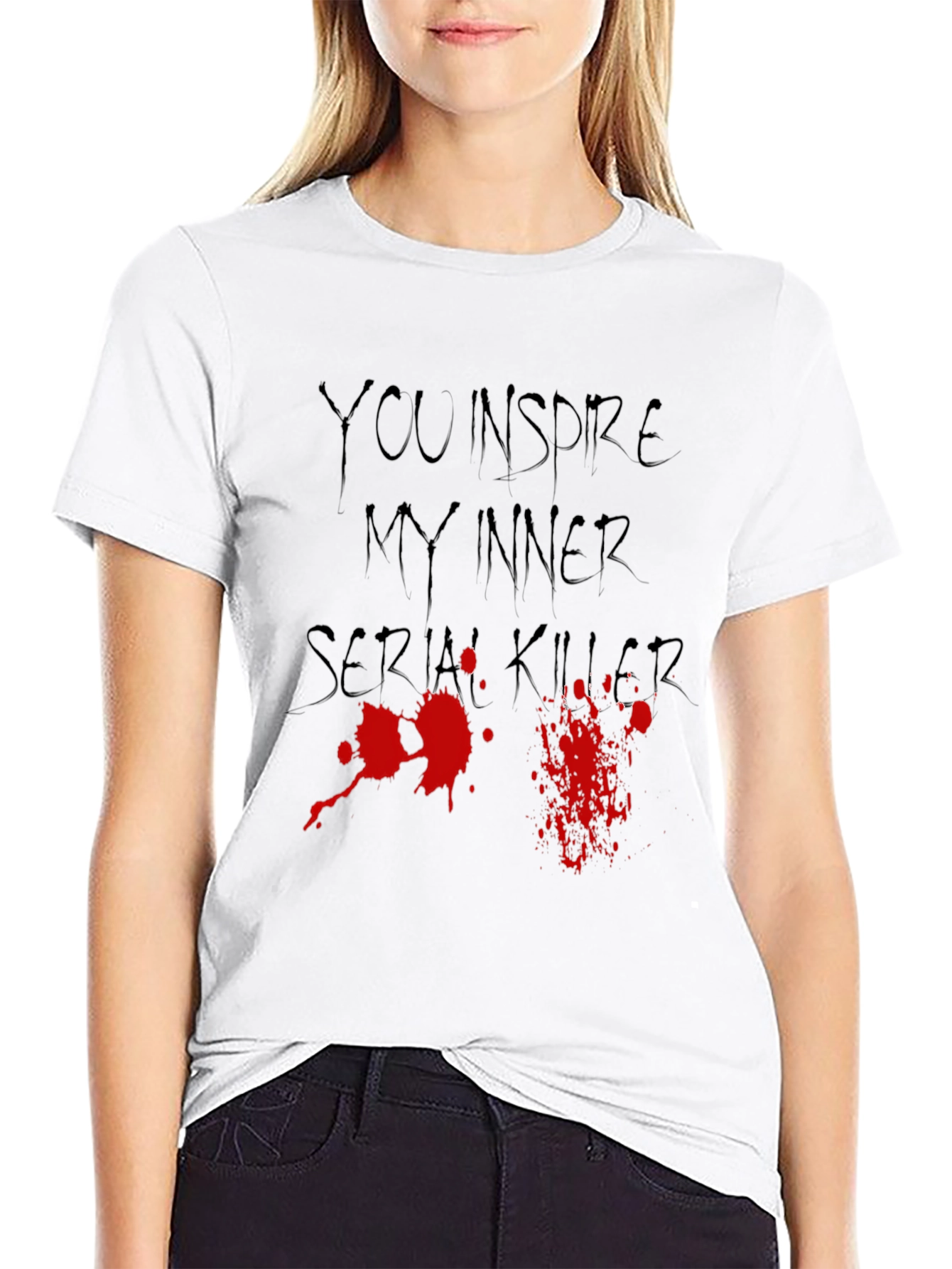 You Inspire My Inner Serial Killer Graphic Tee
