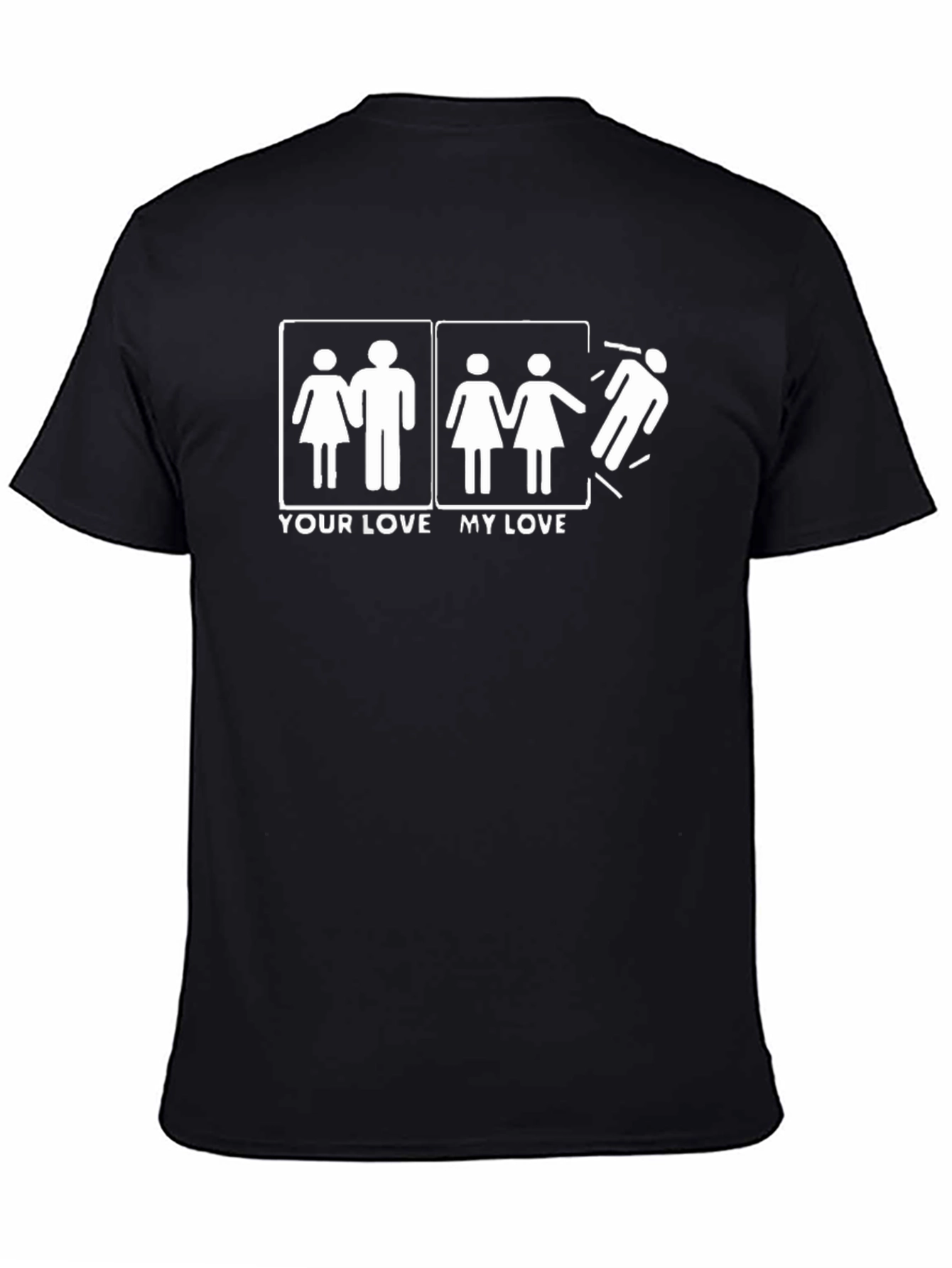 Humorous T-Shirt: Your Love My Love Graphic Tee