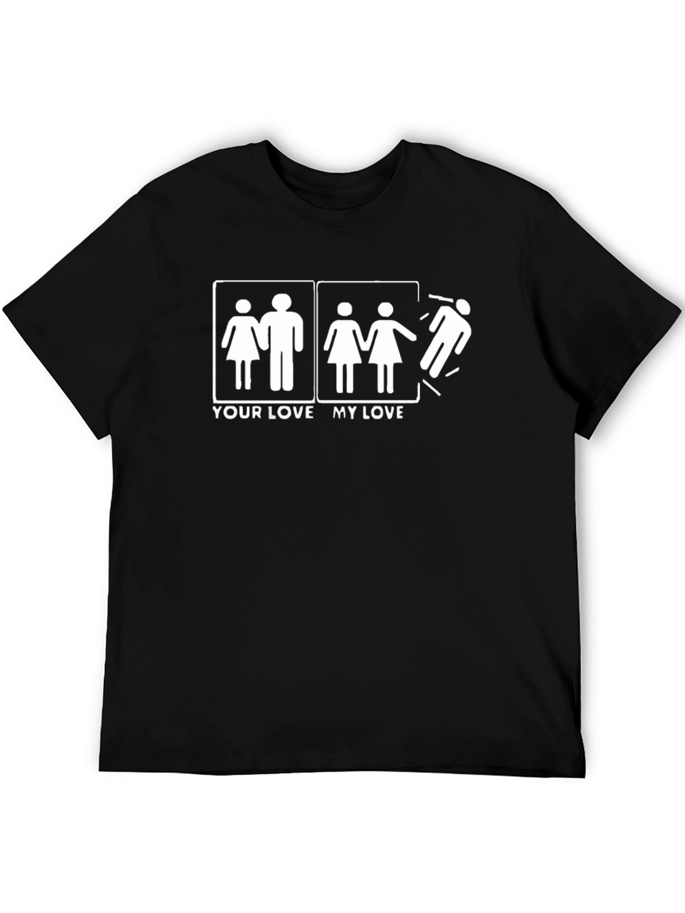 Humorous T-Shirt: Your Love My Love Graphic Tee