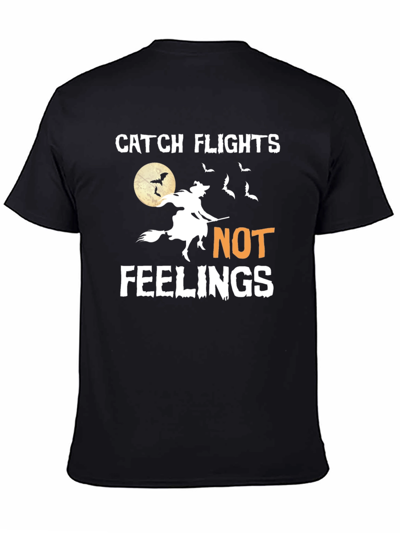 Catch Flights Not Feelings Halloween Witch T-Shirt