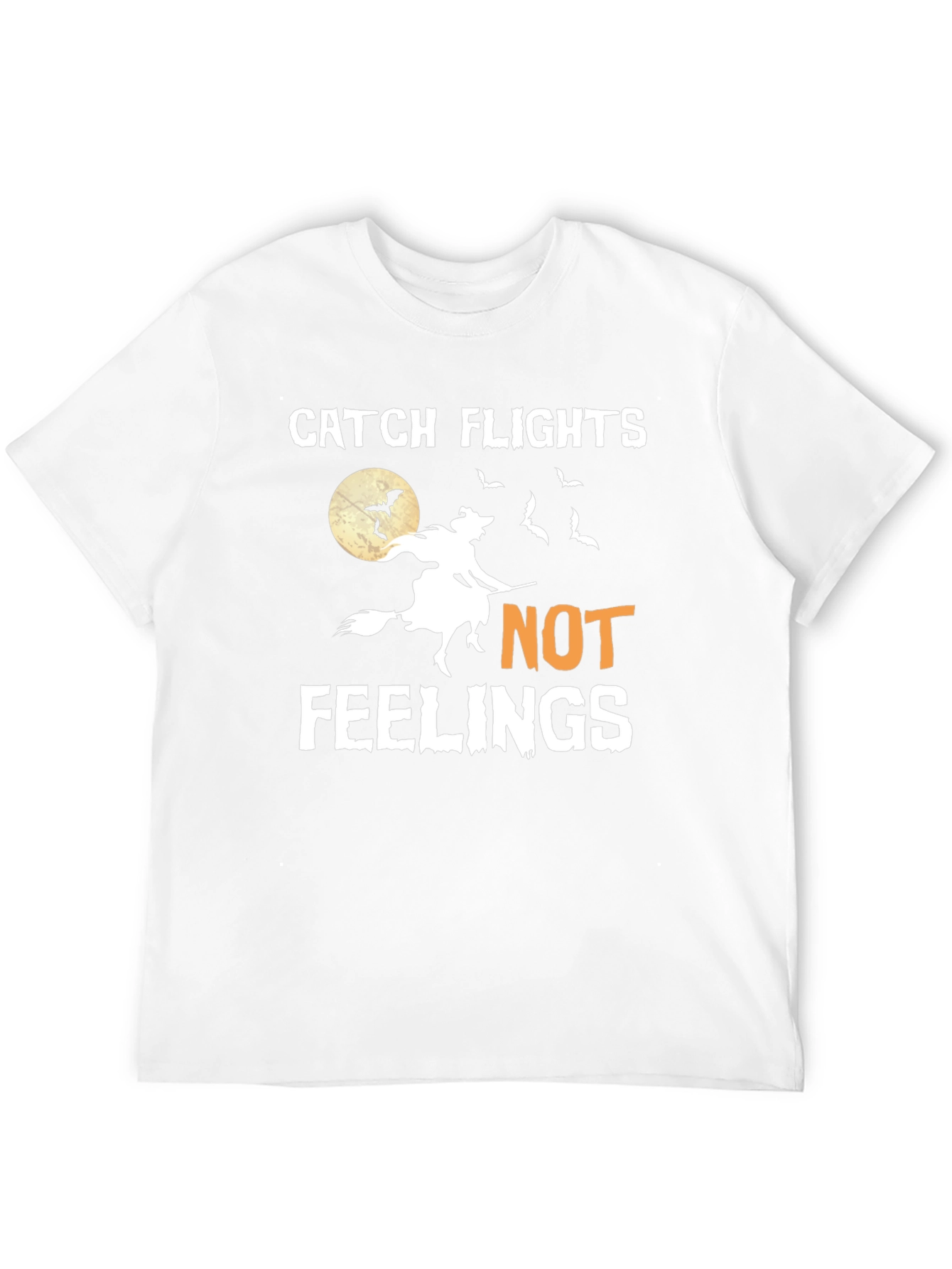 Catch Flights Not Feelings Halloween Witch T-Shirt