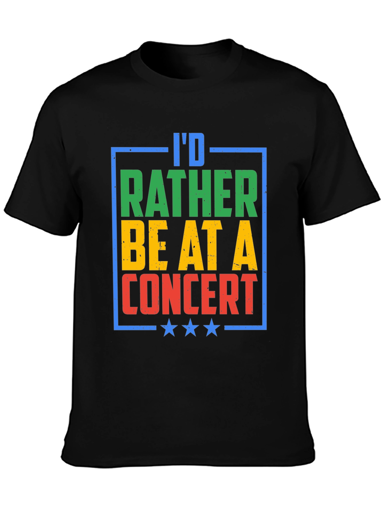 Id Rather Be At A Concert T-Shirt
