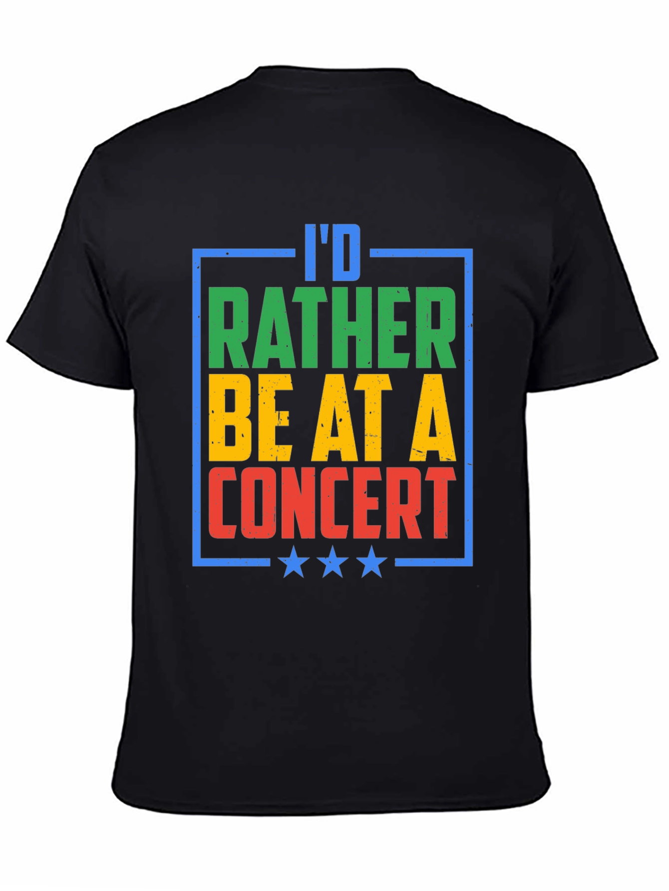 Id Rather Be At A Concert T-Shirt