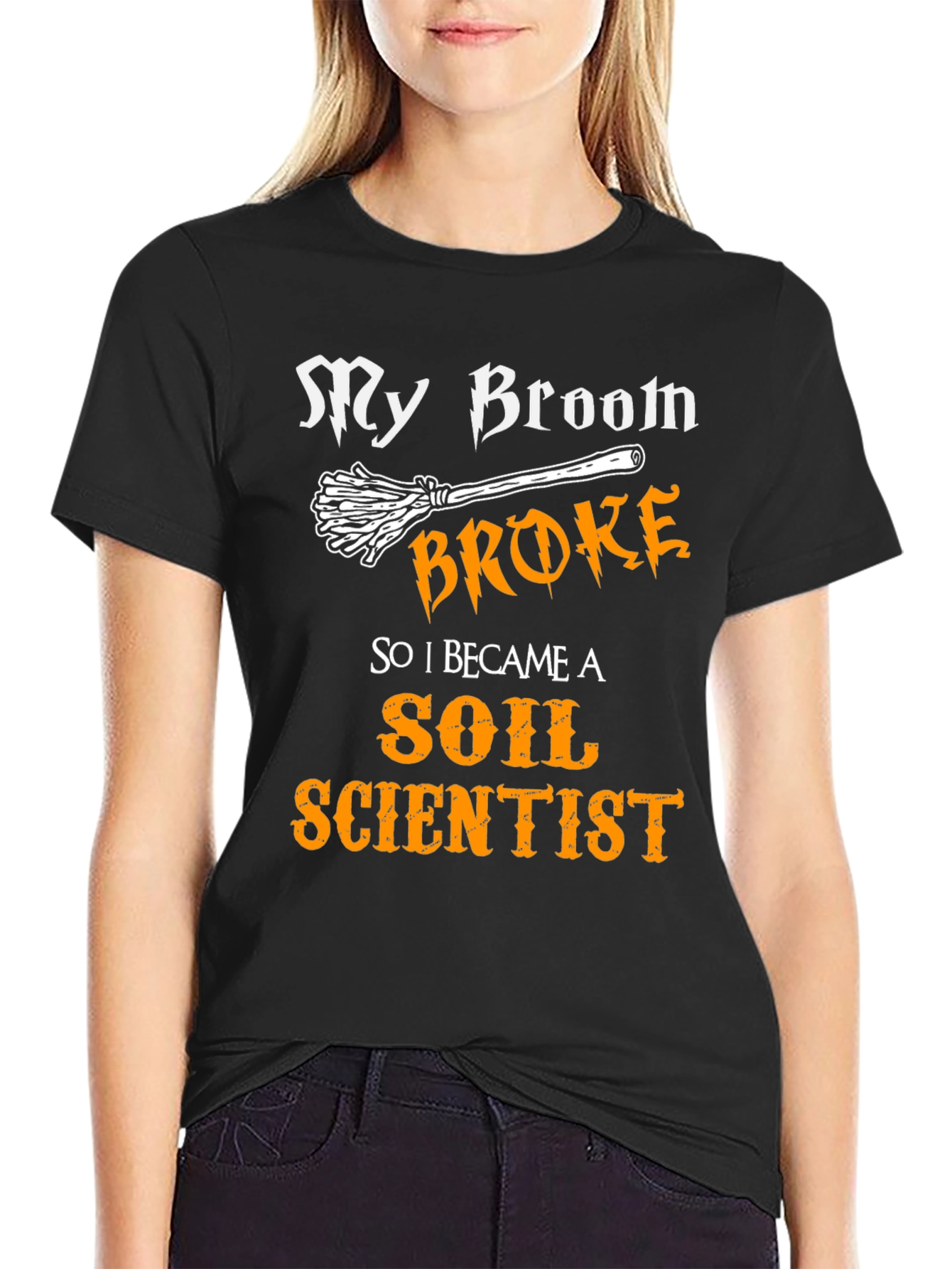 My Broom Broke Soil Scientist T-Shirt Funny Halloween Tee