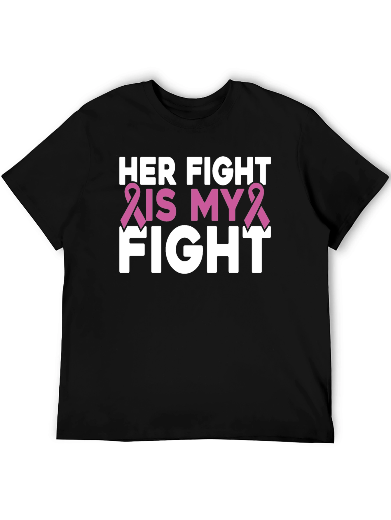 Her Fight Is My Fight T-Shirt