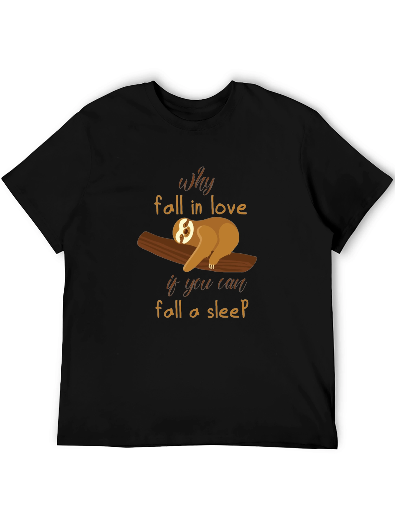 Why Fall in Love? Sloth Graphic Tee