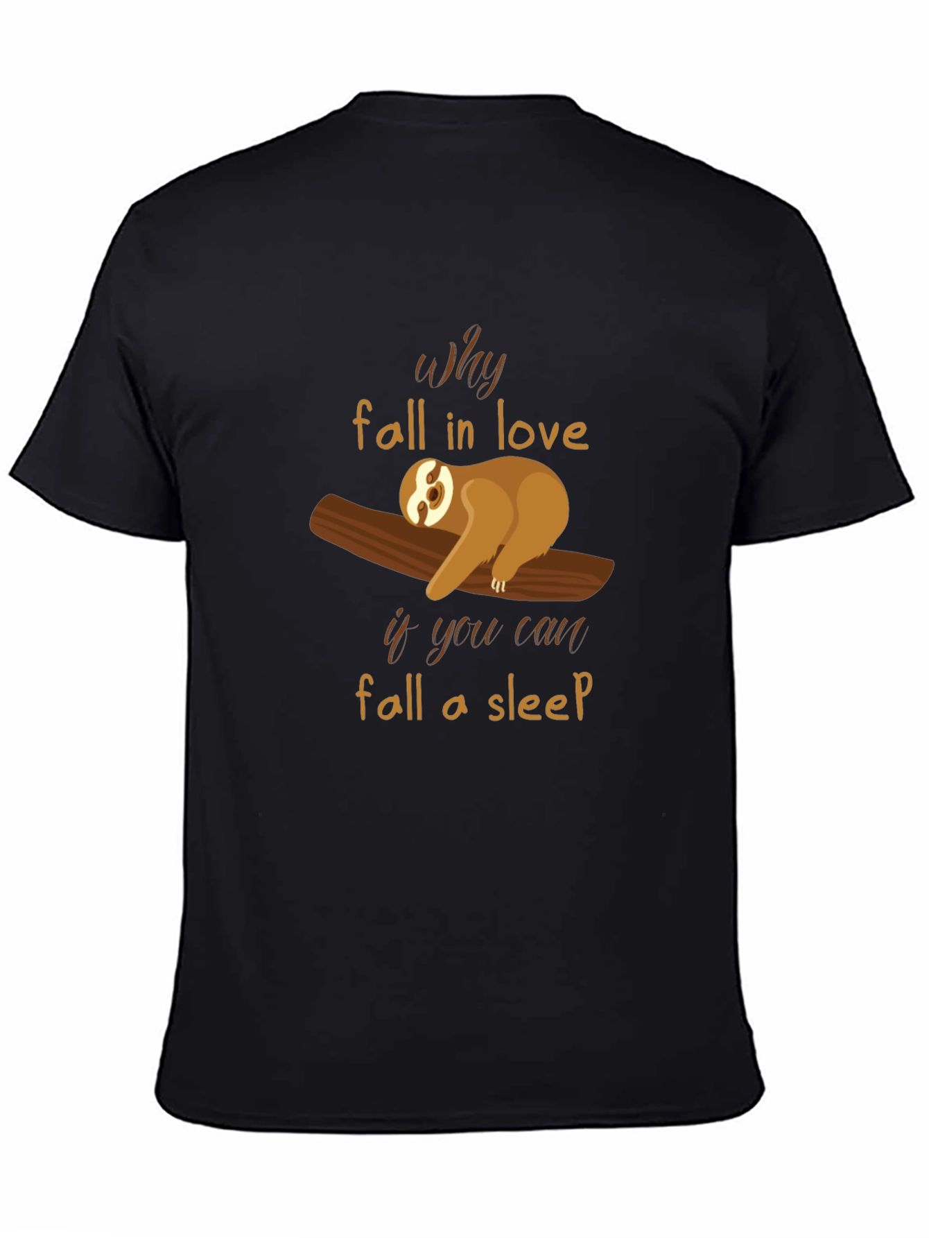 Why Fall in Love? Sloth Graphic Tee