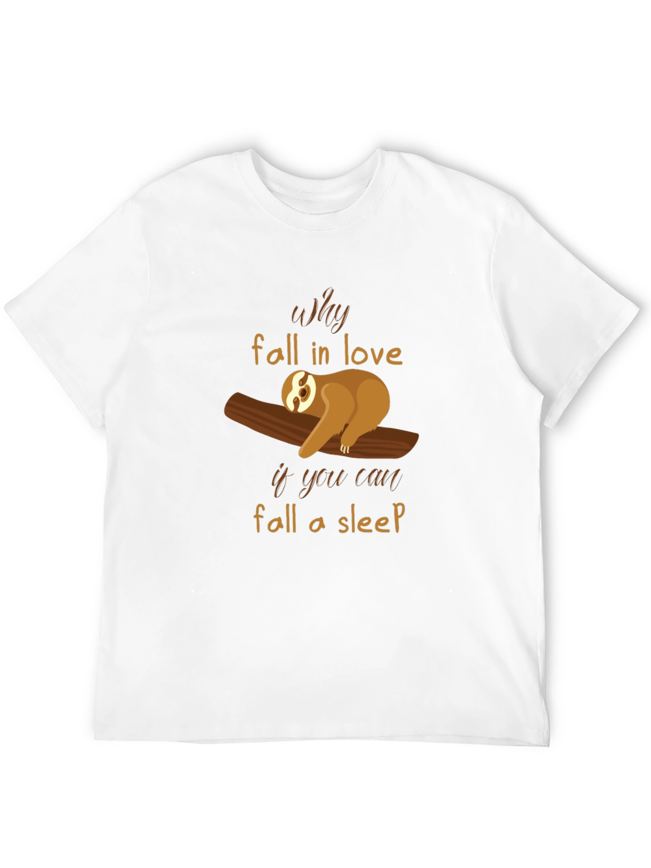 Why Fall in Love? Sloth Graphic Tee