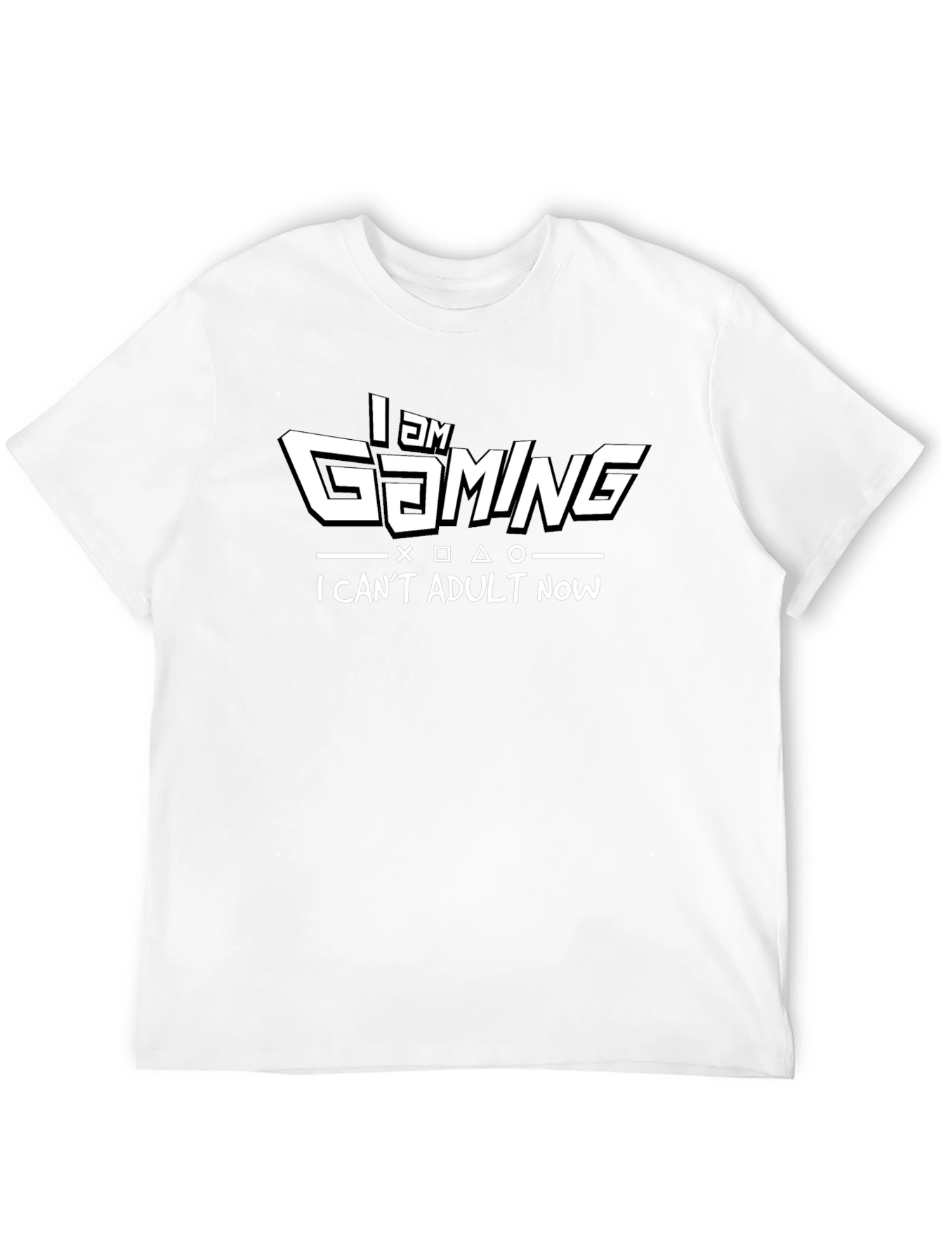 I Am Gaming T-Shirt - Cant Adult Now