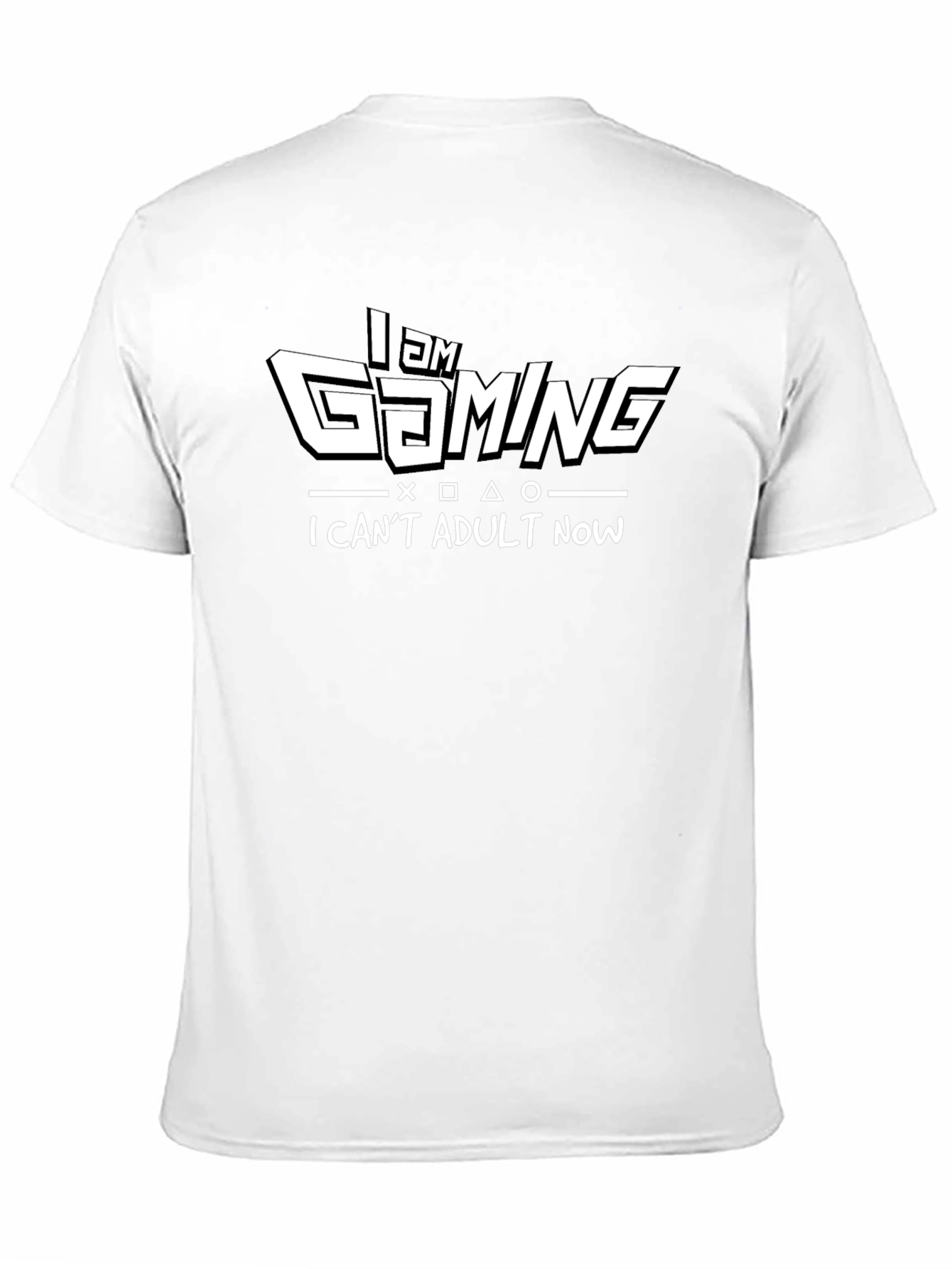 I Am Gaming T-Shirt - Cant Adult Now