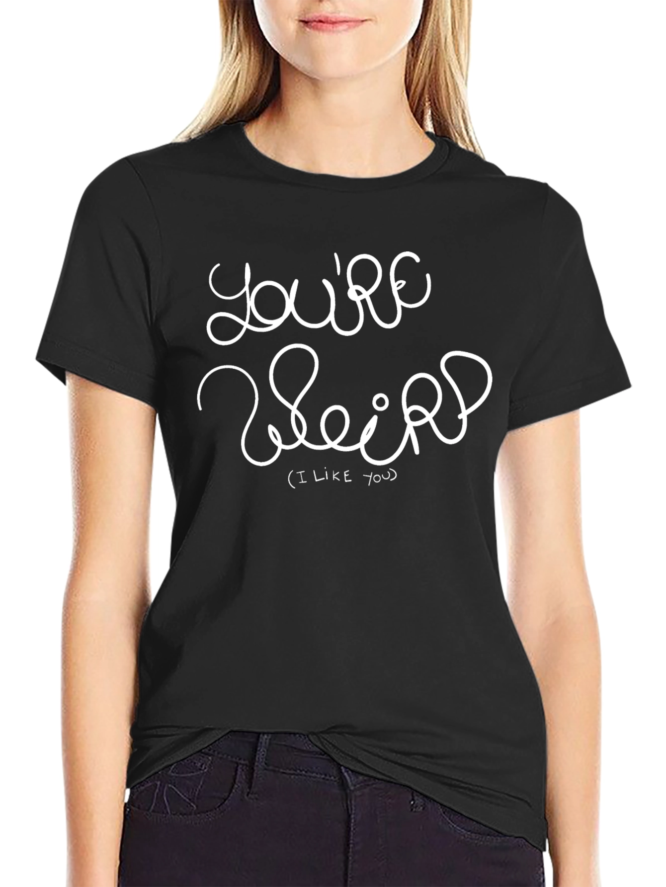 Youre Weird (I Like You) Graphic Tee