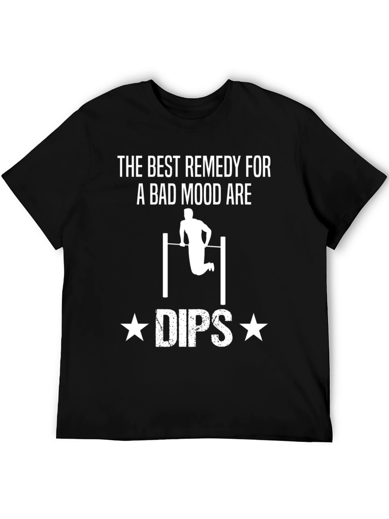 Best Remedy Dips T-Shirt - Workout Motivation