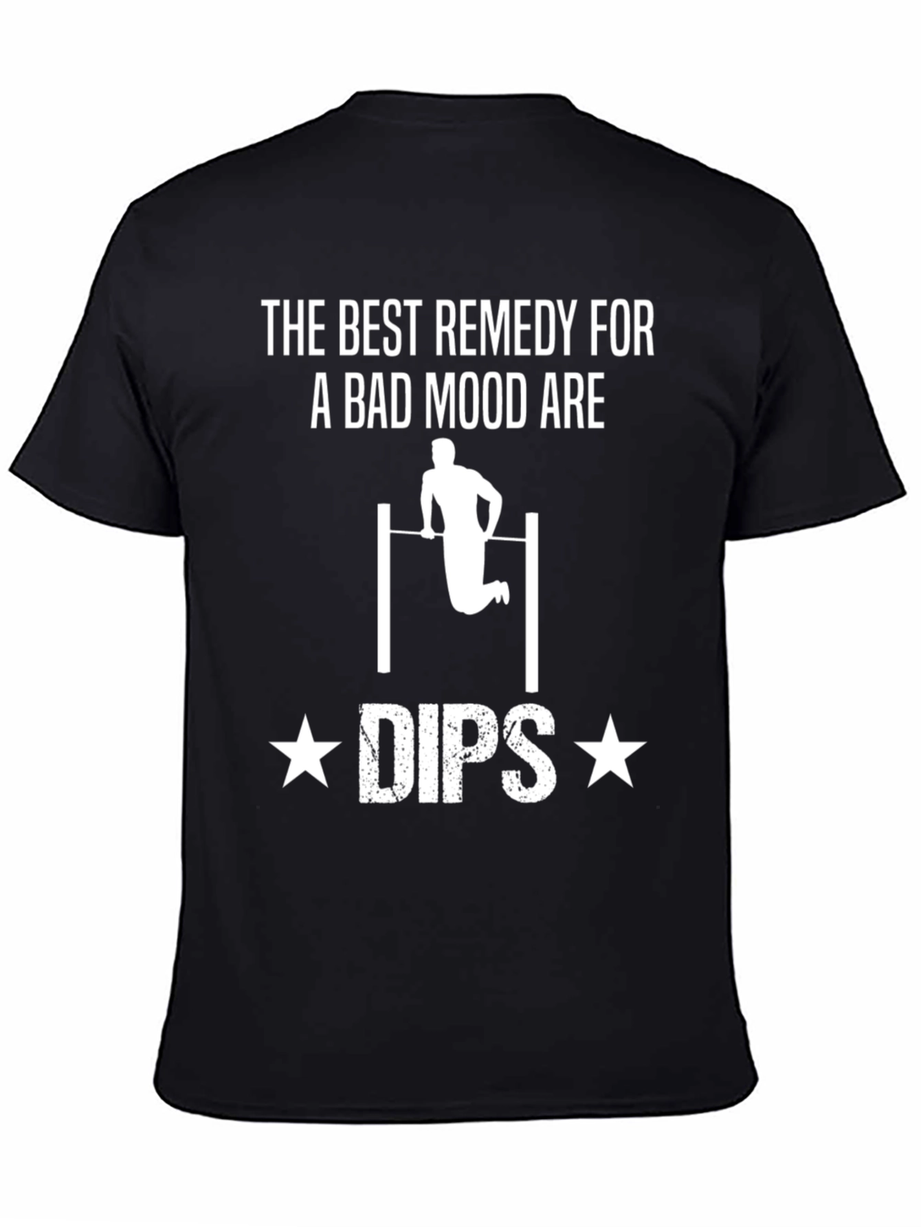 Best Remedy Dips T-Shirt - Workout Motivation