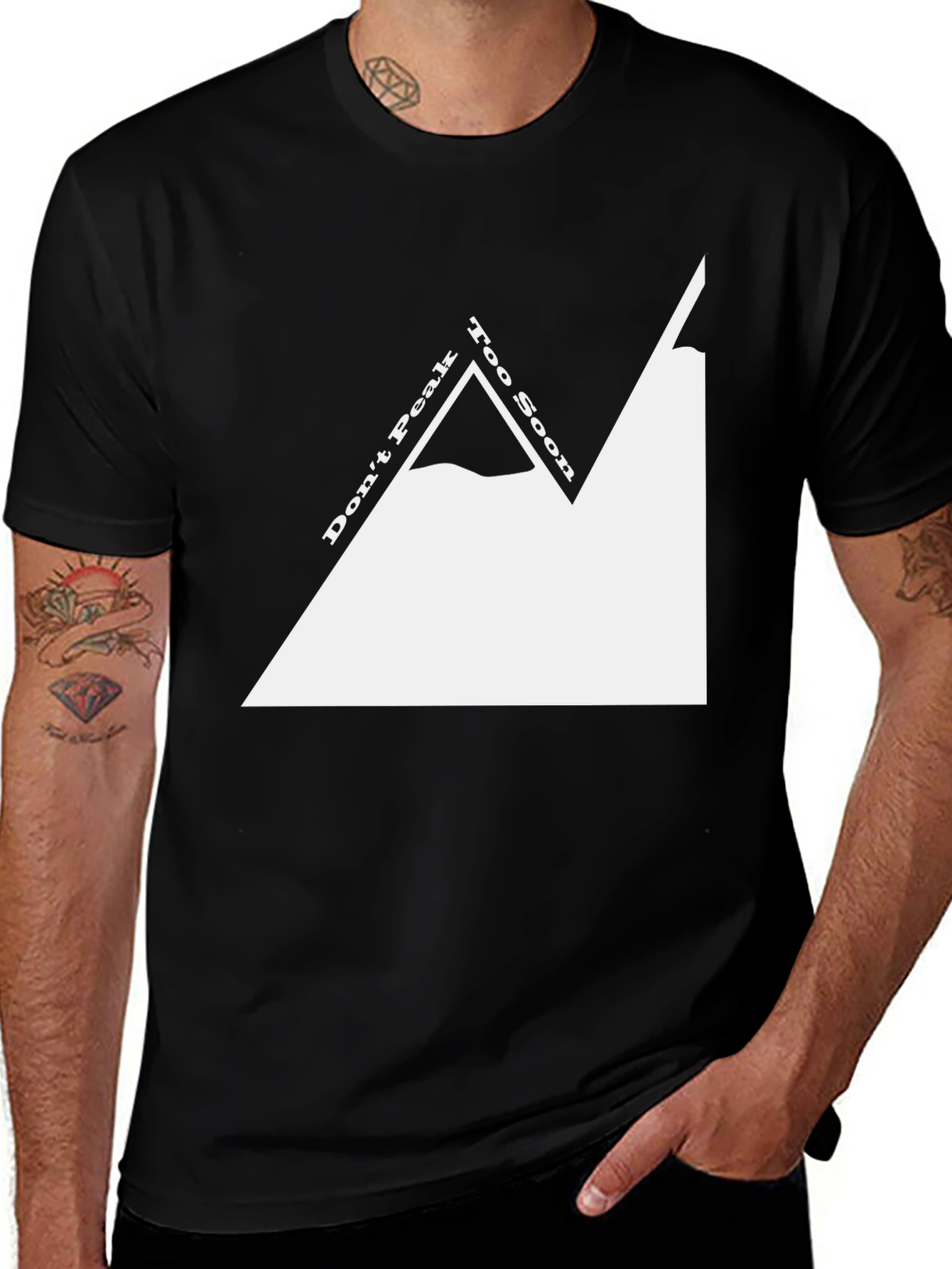 Dont Peak Too Soon T-Shirt
