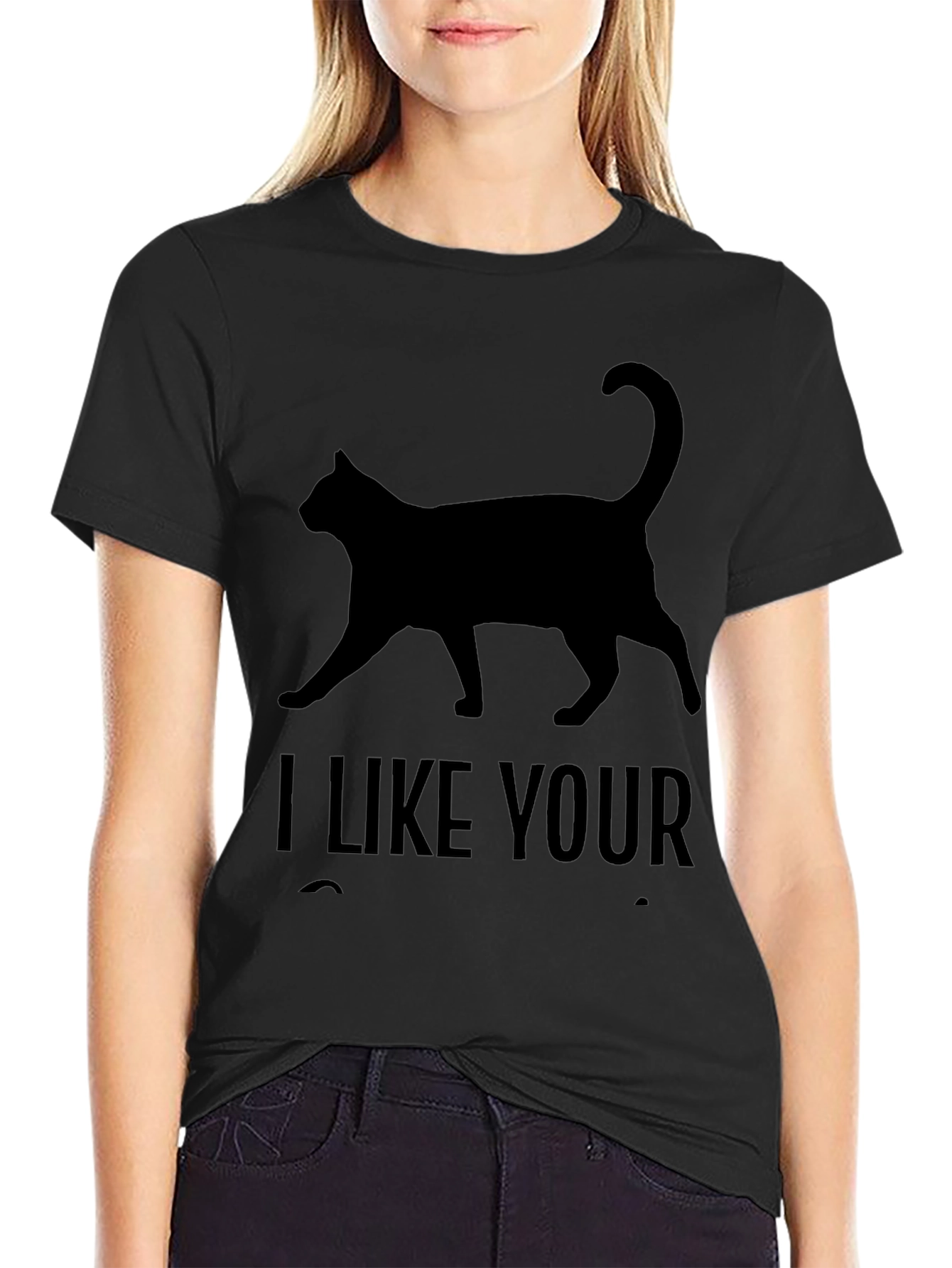 I Like Your Cat T-Shirt - Black Graphic Tee