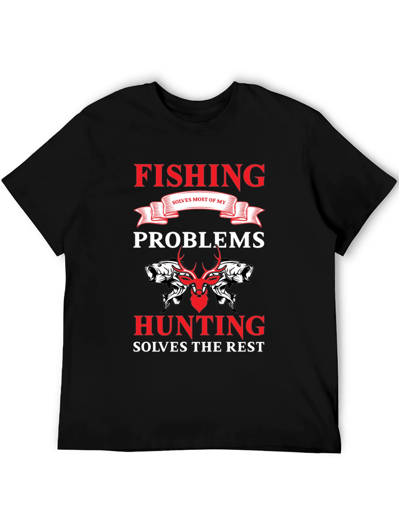 Fishing & Hunting Solves Problems T-Shirt