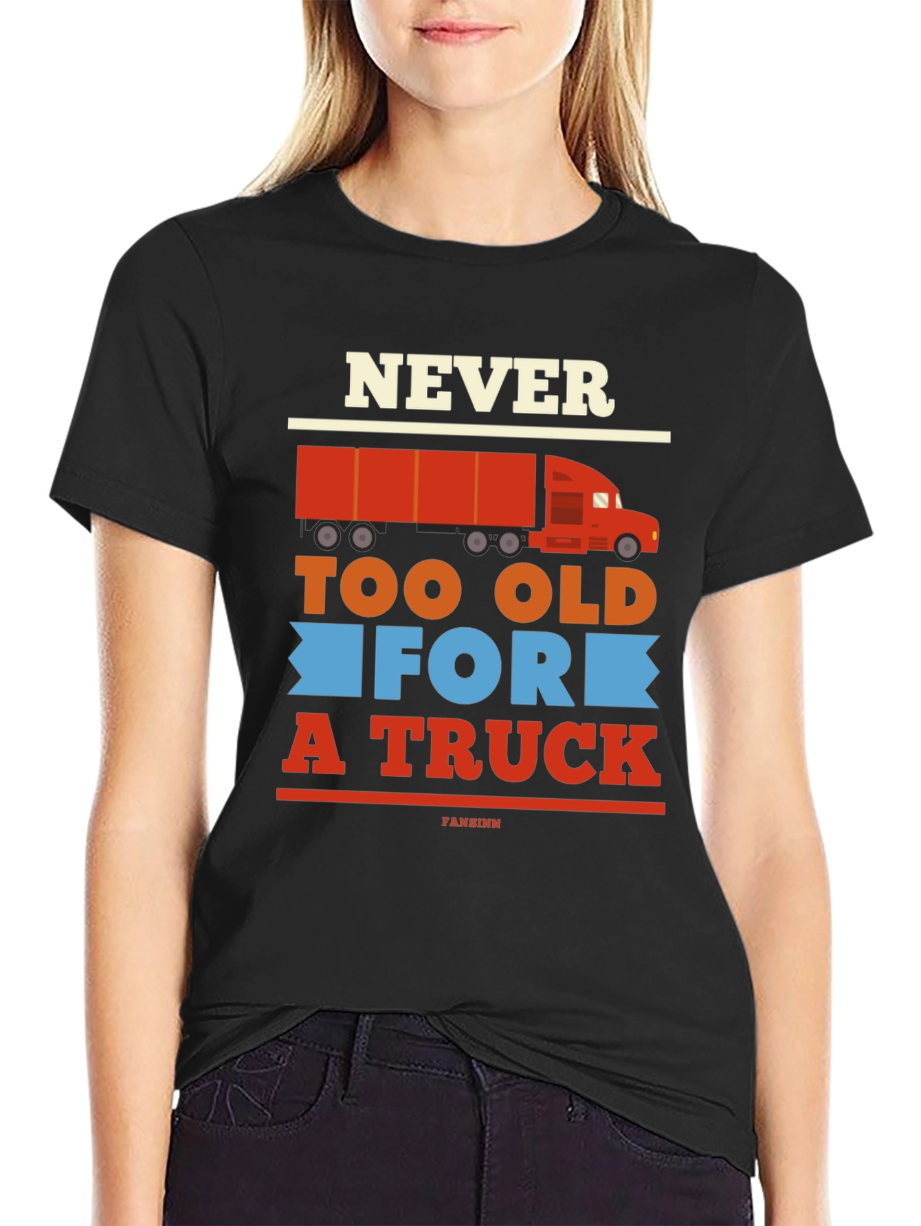 Never Too Old For A Truck Graphic Tee