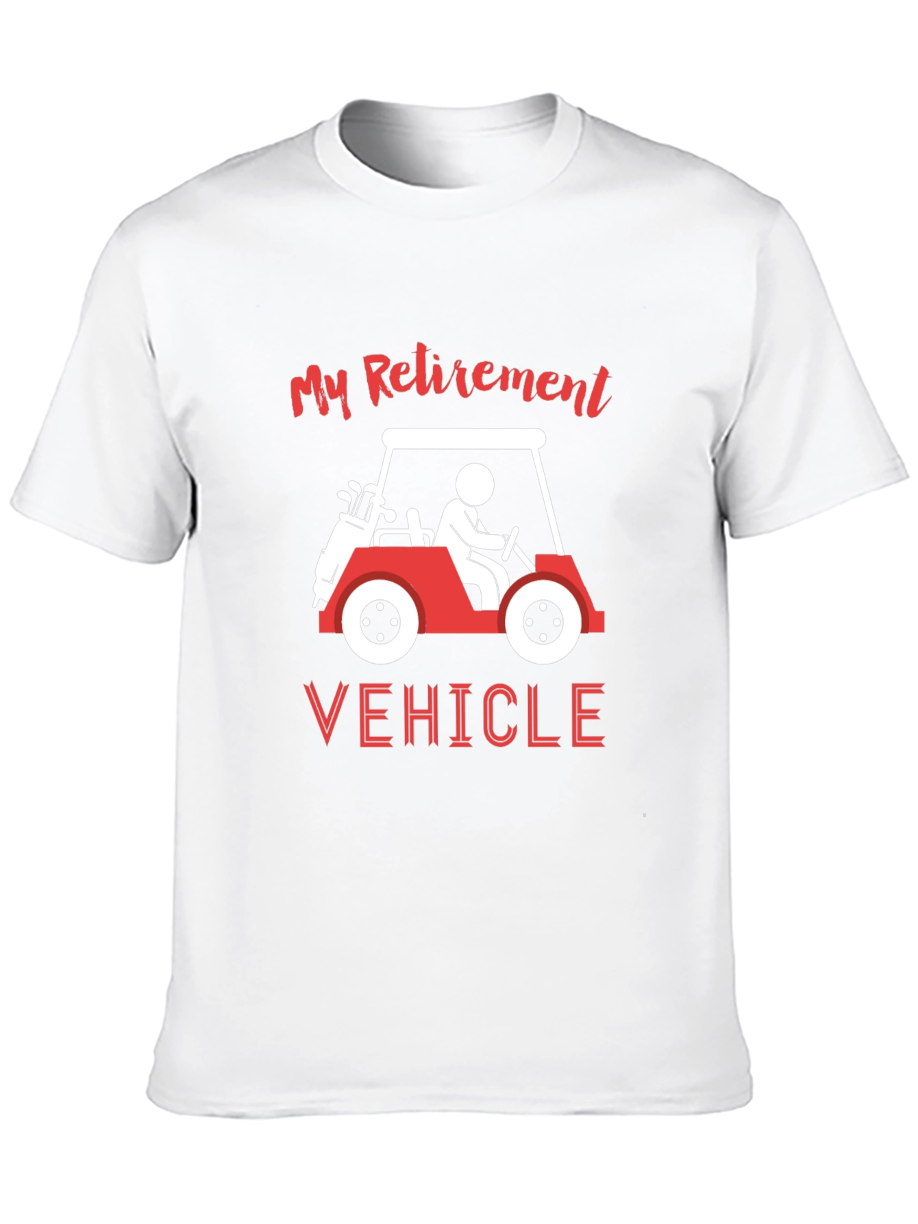 My Retirement Vehicle Graphic T-Shirt