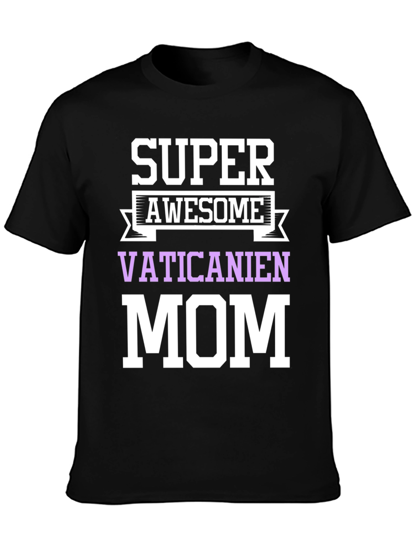 Super Awesome Vaticanien Mom Graphic T-Shirt