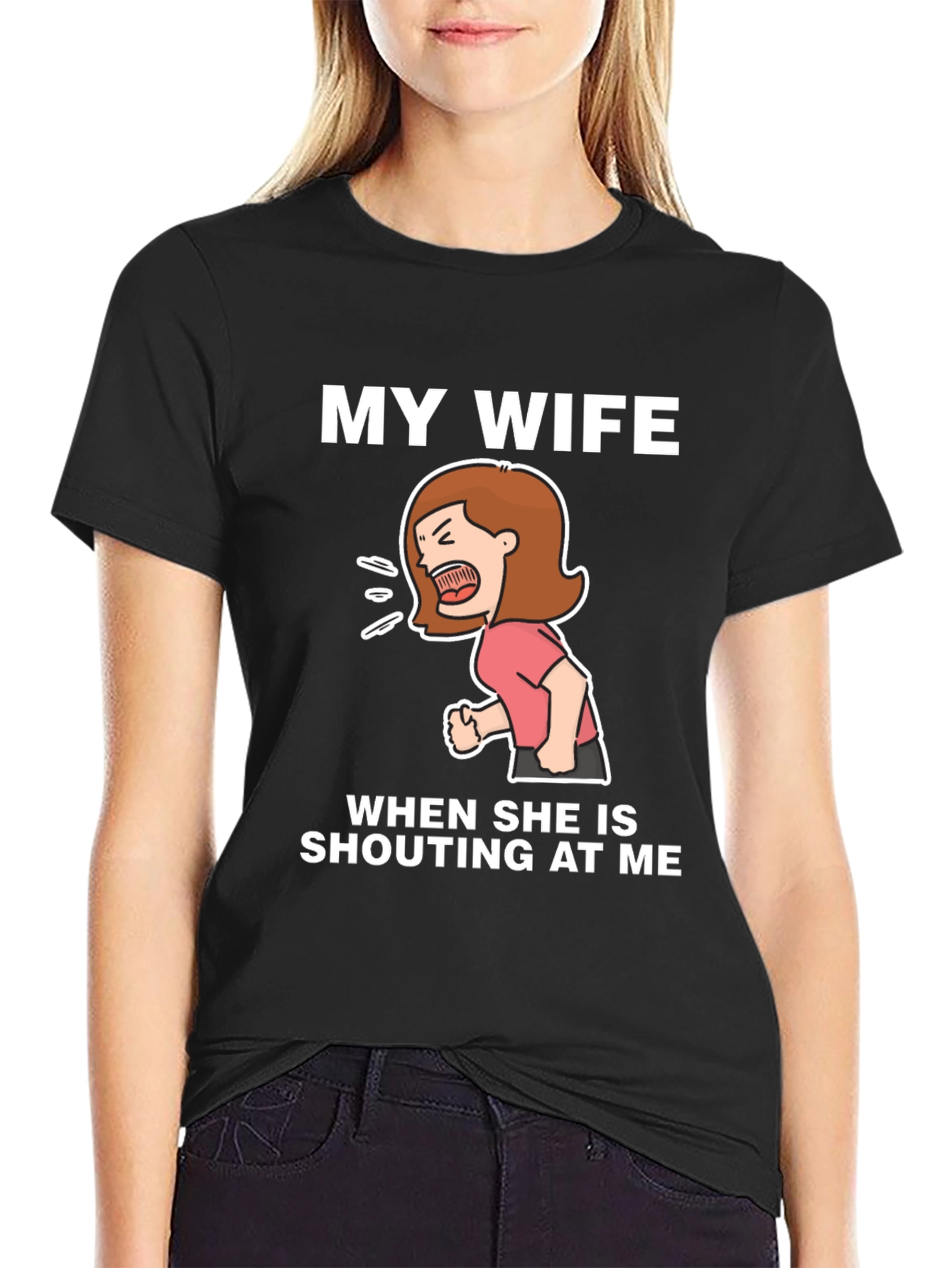 Funny Wife Shouting T-Shirt