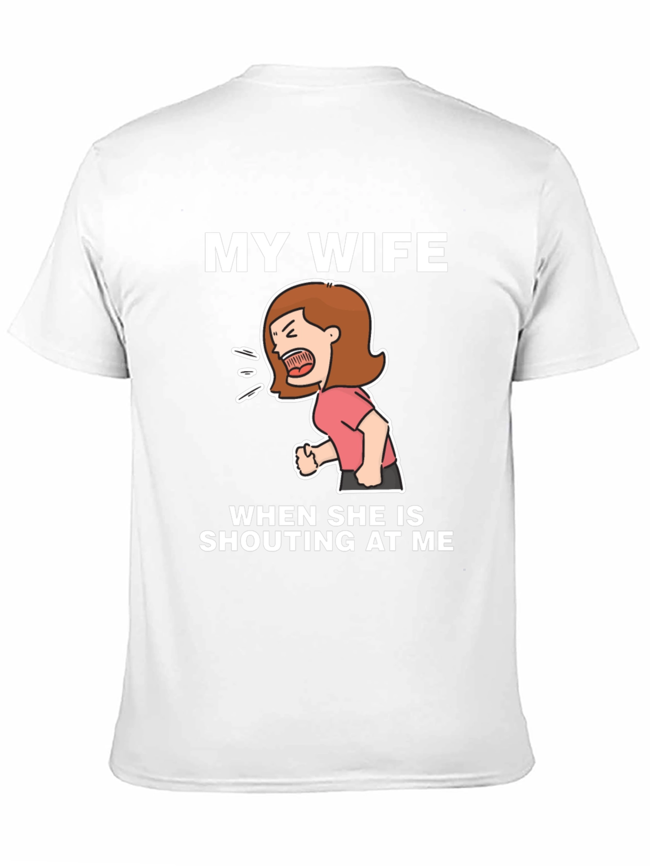 Funny Wife Shouting T-Shirt