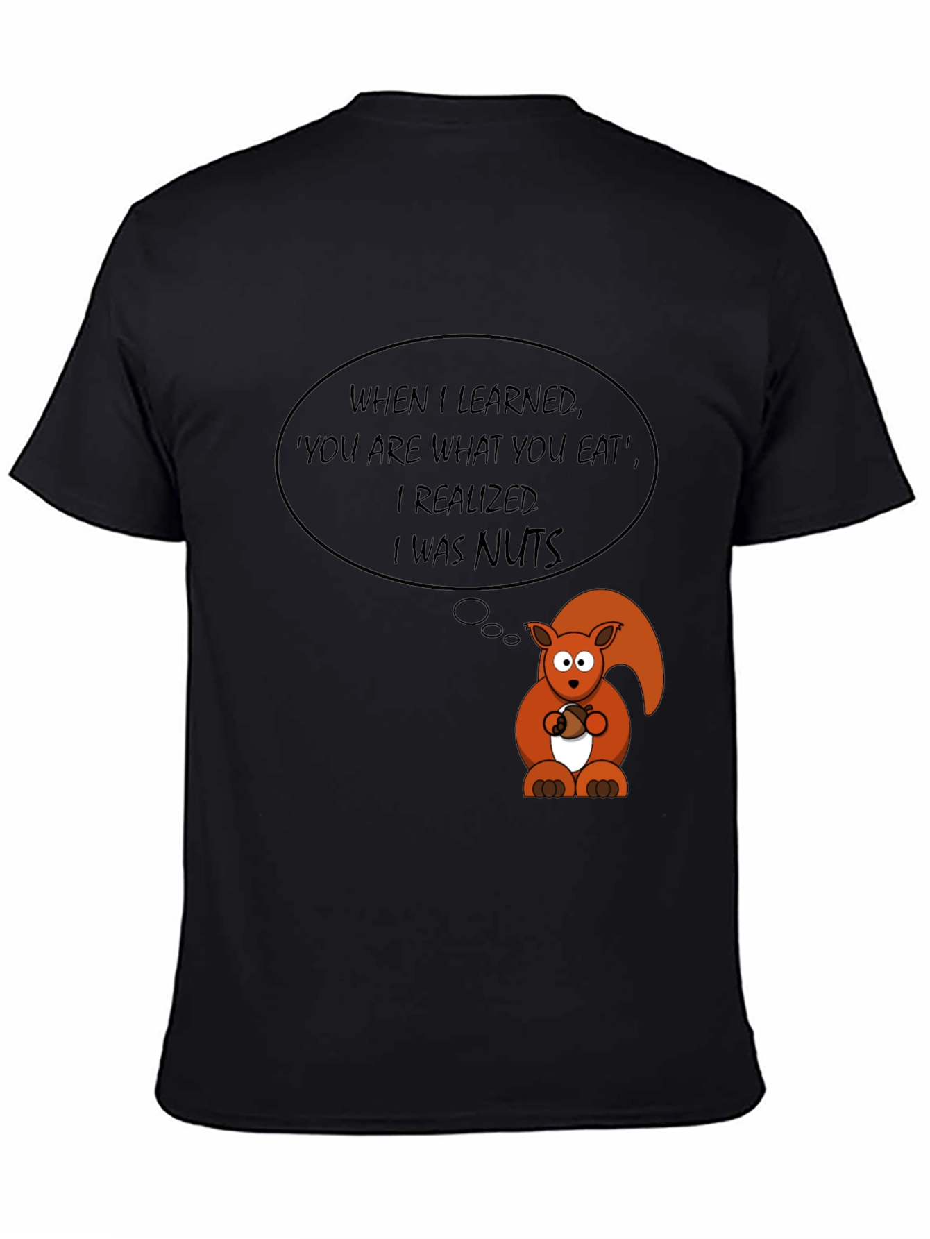 Funny Squirrel Nuts T-Shirt - Sarcastic Humor Tee