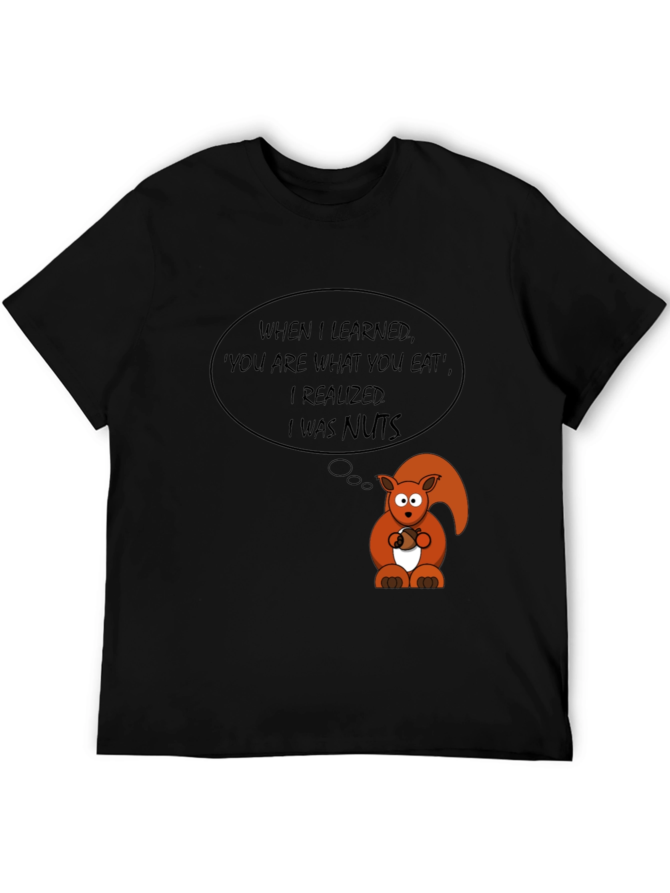 Funny Squirrel Nuts T-Shirt - Sarcastic Humor Tee