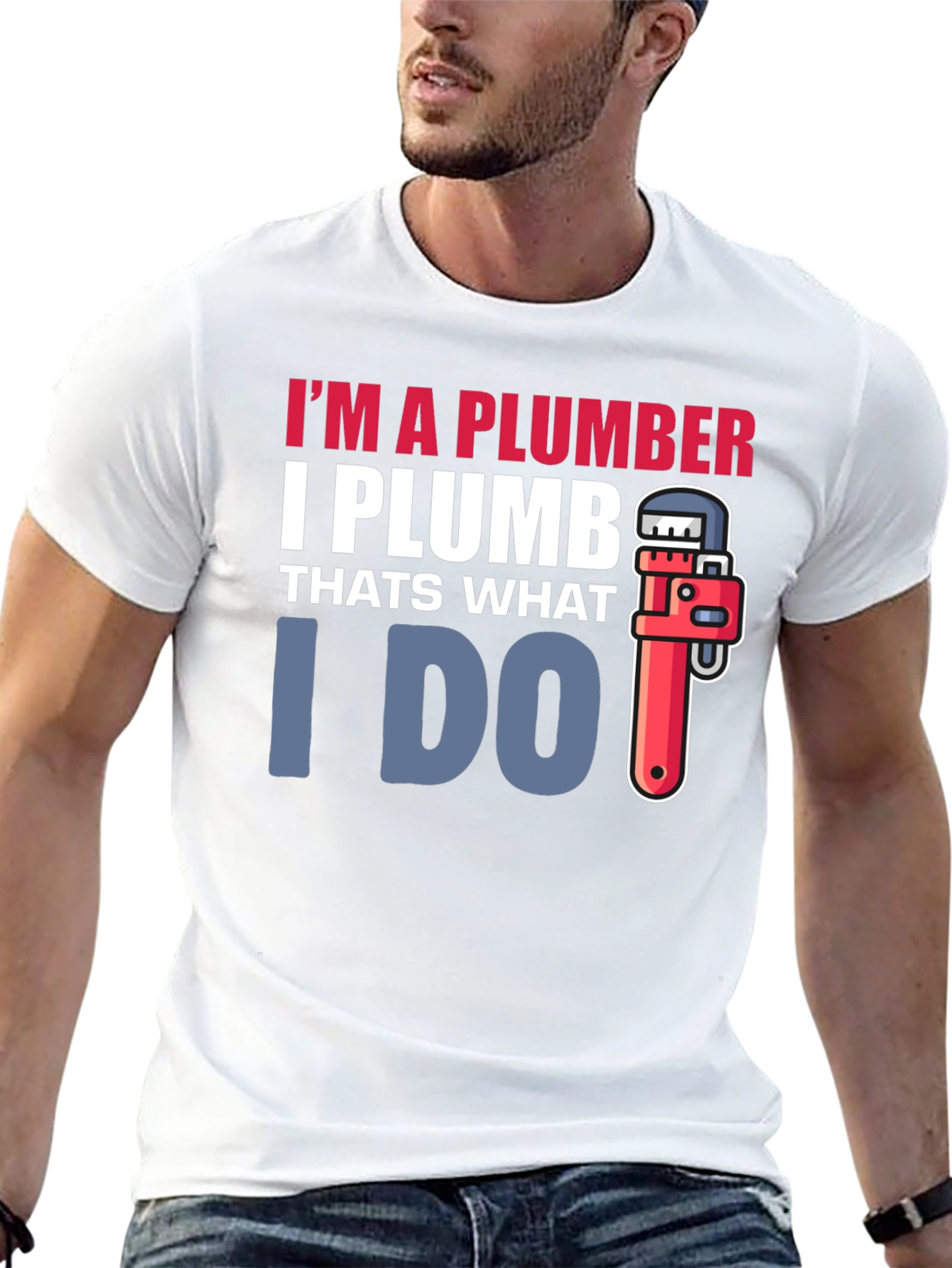 Plumber T-Shirt - I Plumb Thats What I Do