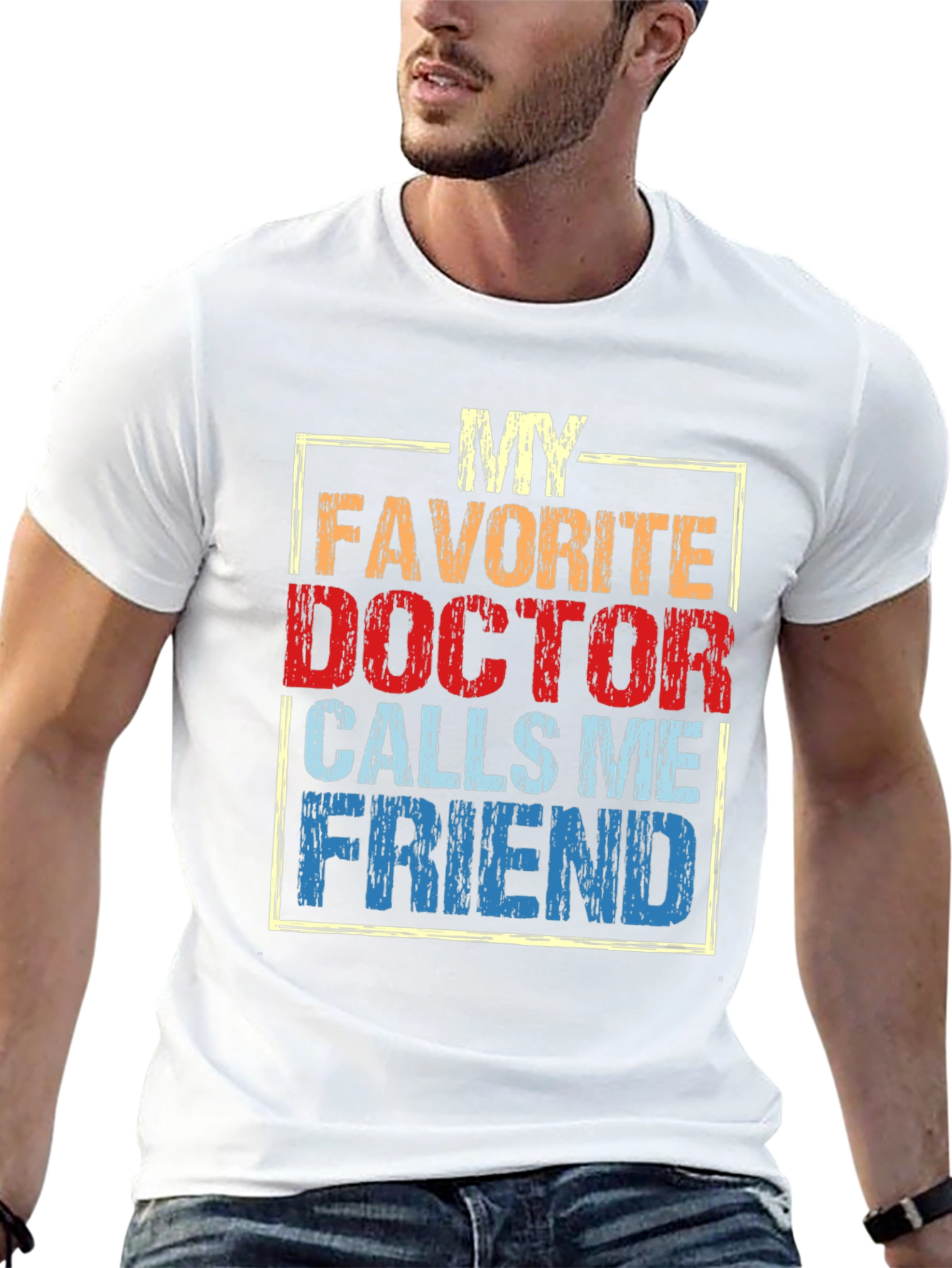 My Favorite Doctor Calls Me Friend T-Shirt
