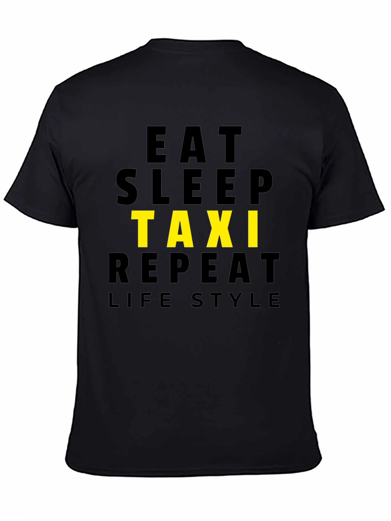 Eat Sleep Taxi Repeat Lifestyle Black T-Shirt