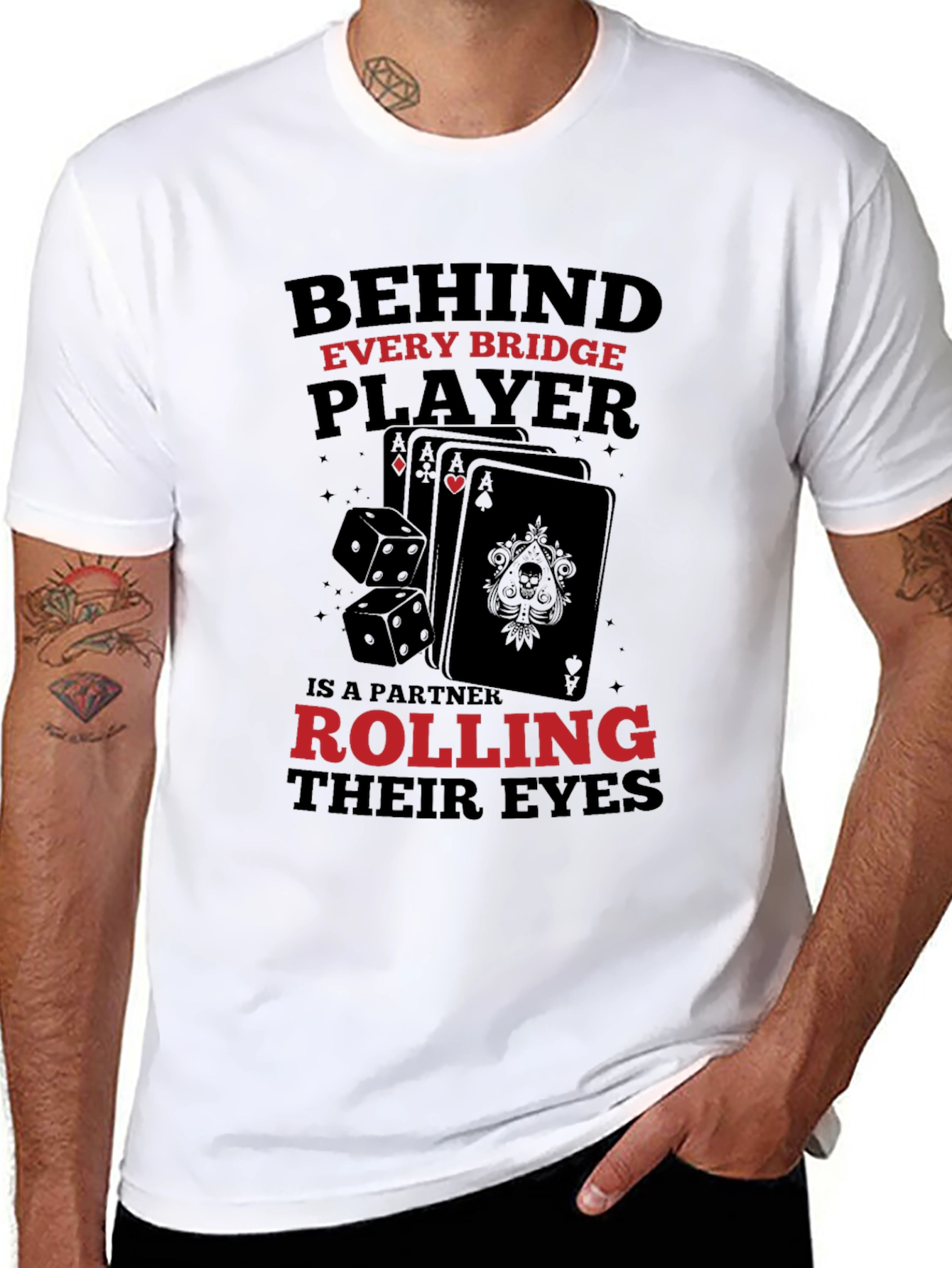 Bridge Player T-Shirt: Behind Every Player