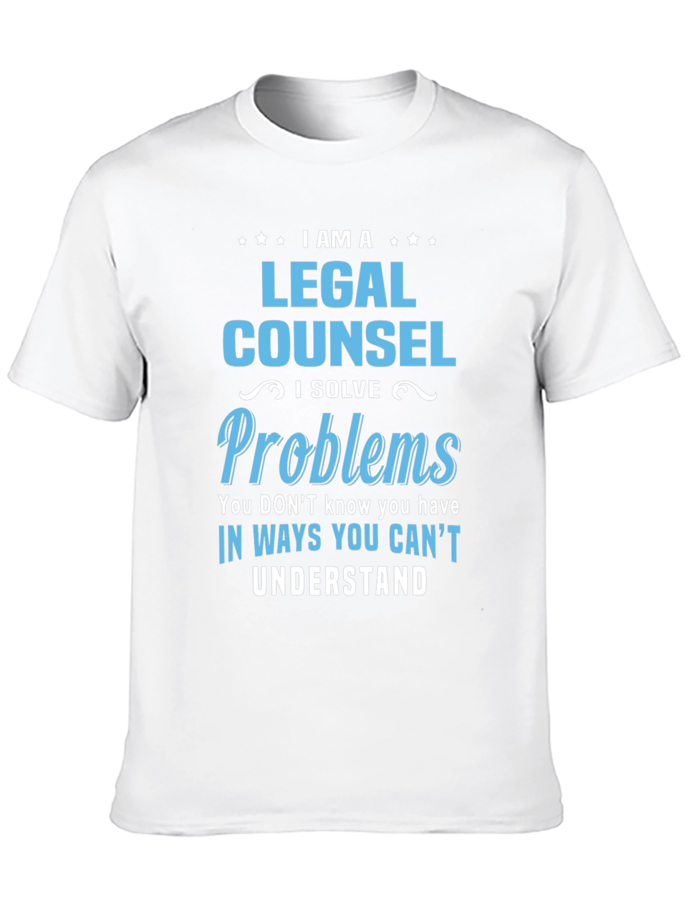I Am A Legal Counsel T-Shirt