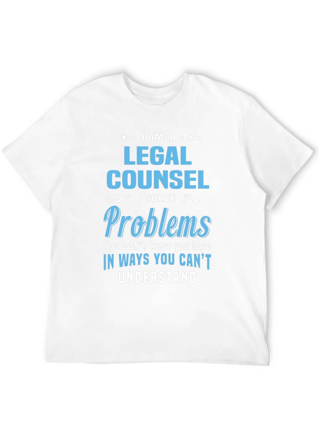 I Am A Legal Counsel T-Shirt
