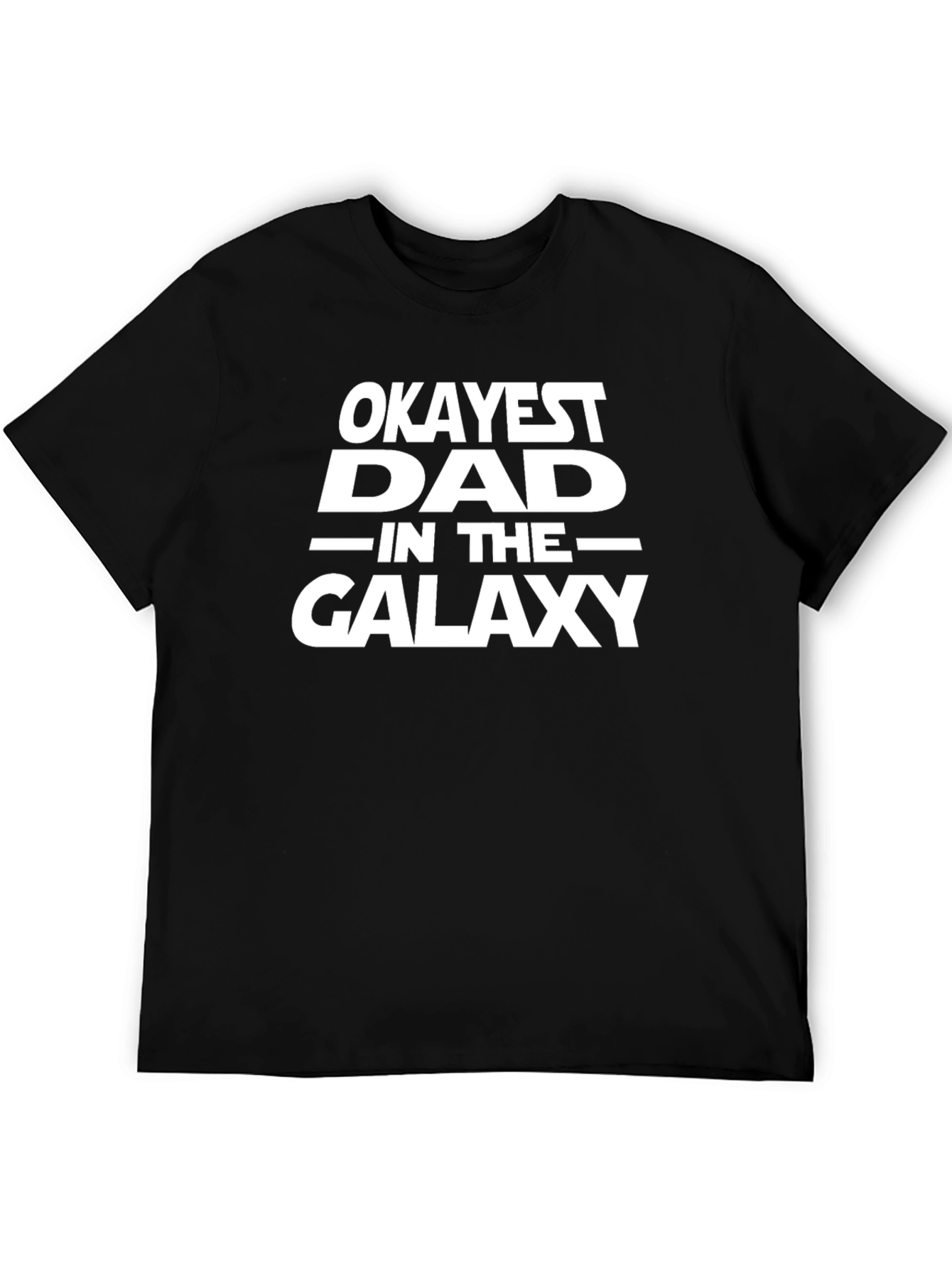 Okayest Dad in the Galaxy Black T-Shirt