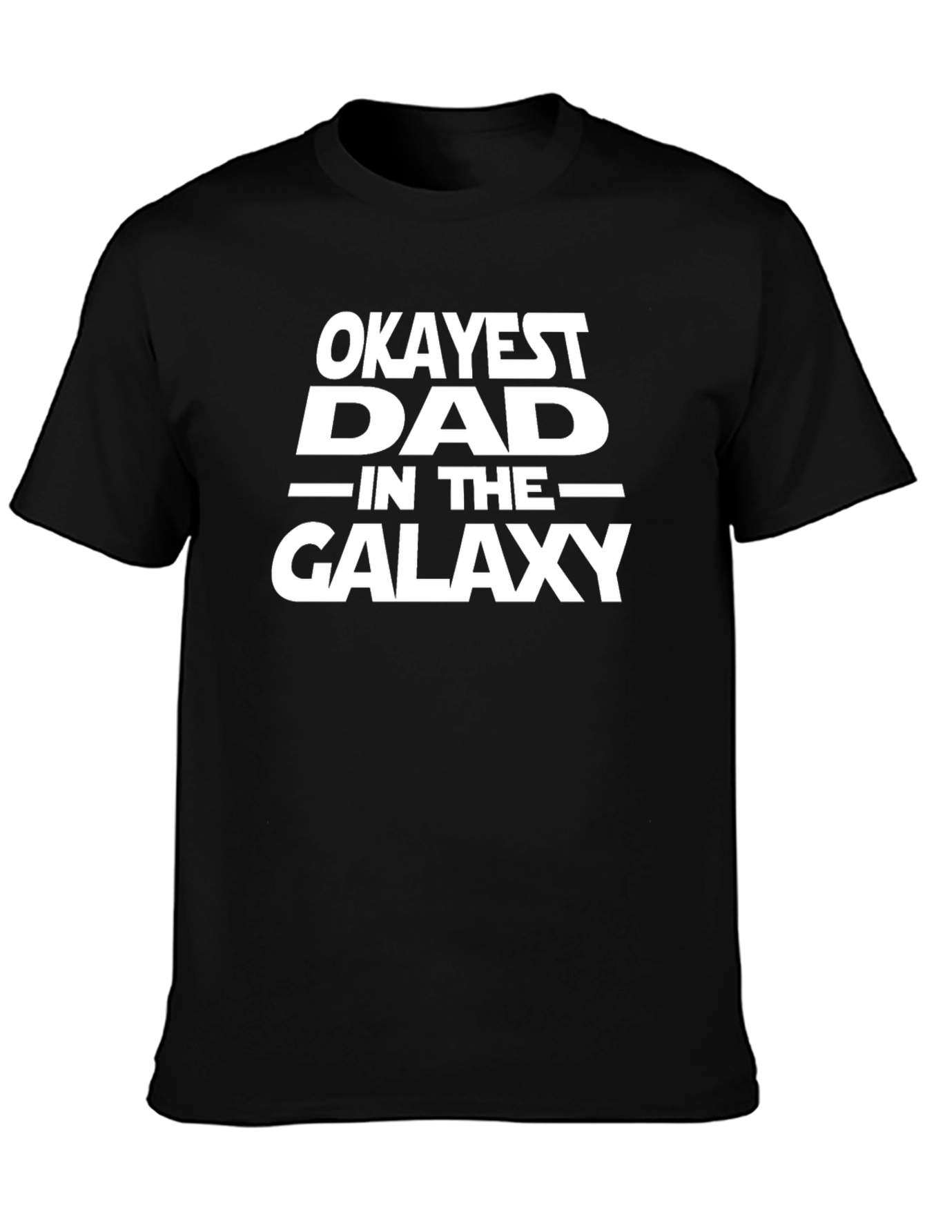 Okayest Dad in the Galaxy Black T-Shirt