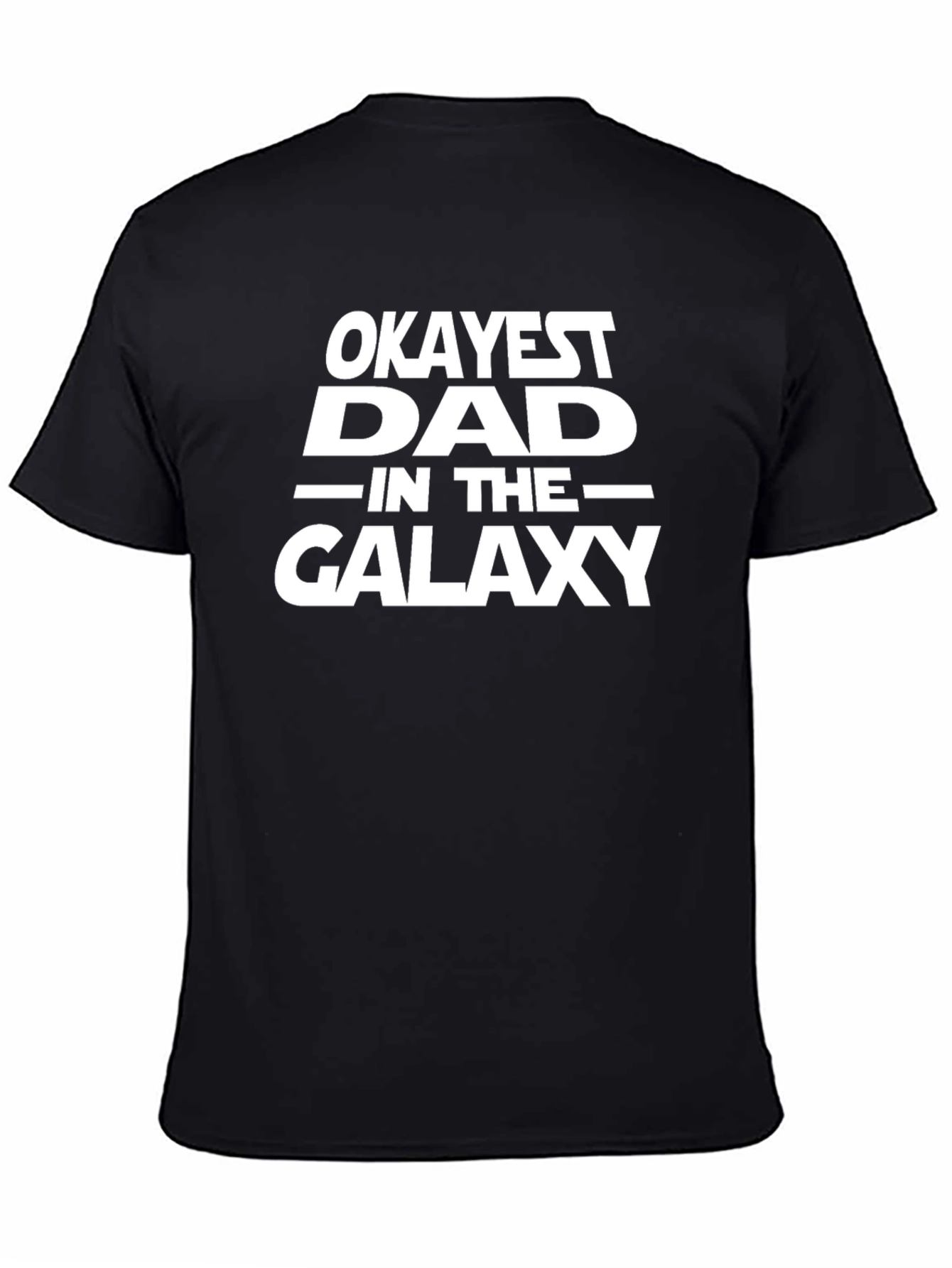 Okayest Dad in the Galaxy Black T-Shirt
