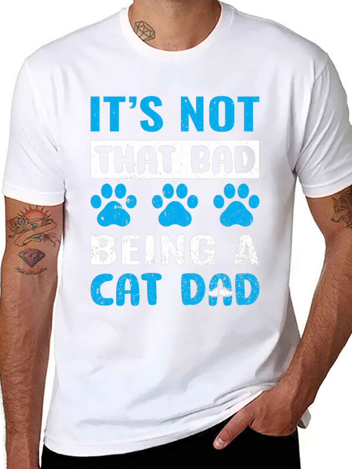 Its Not That Bad Being A Cat Dad T-Shirt