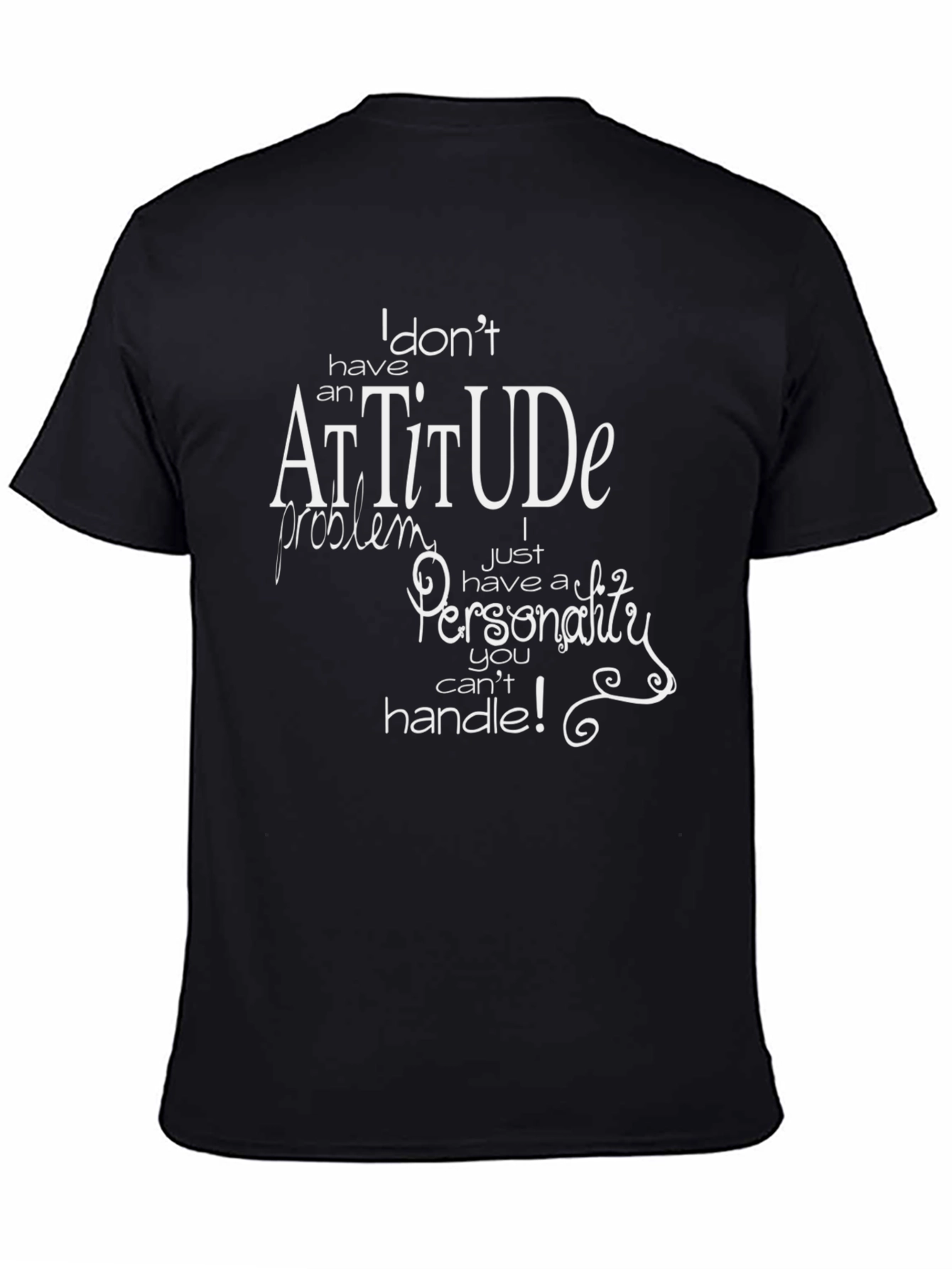 Funny Attitude Personality Graphic T-Shirt