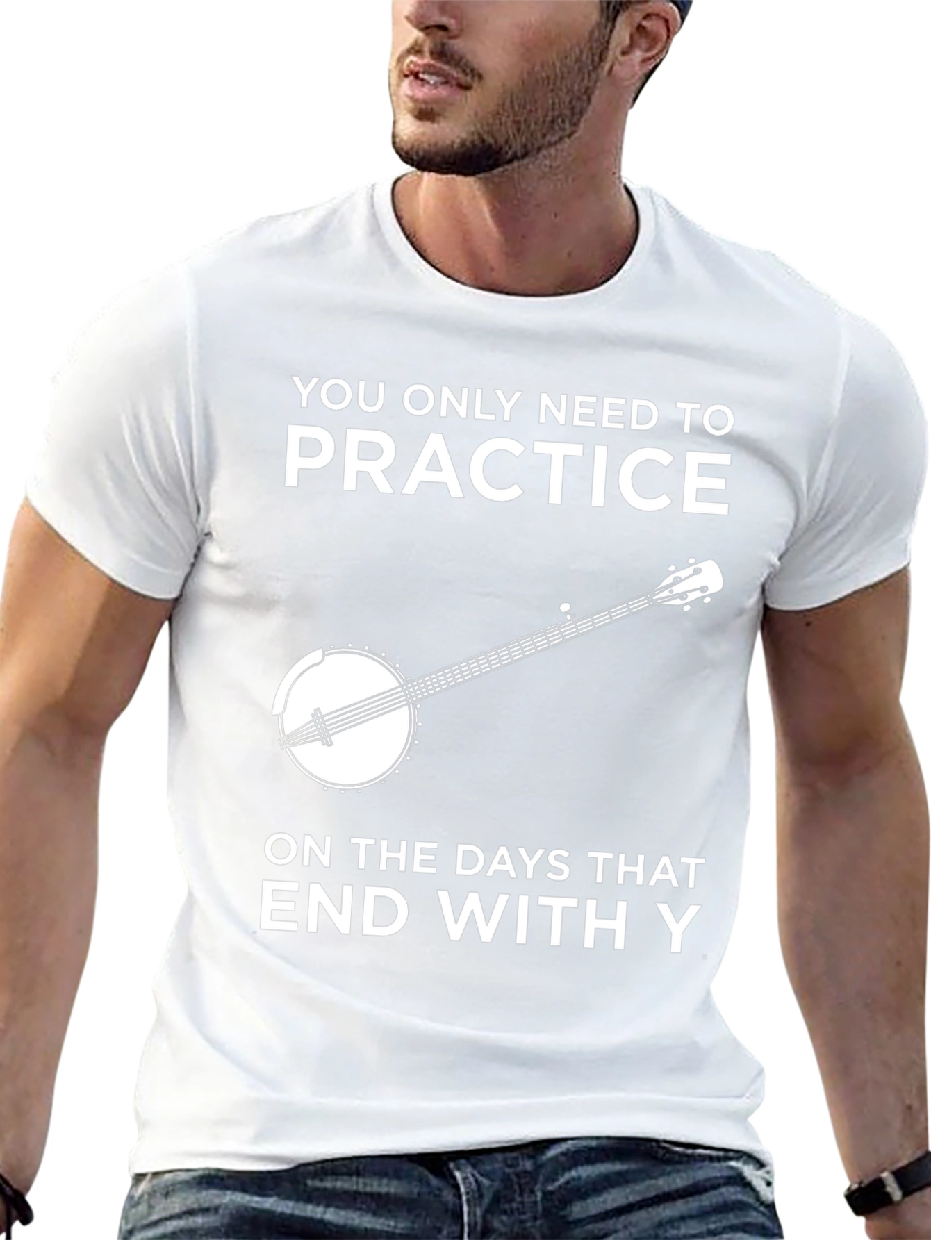 Practice Banjo T-Shirt - Every Day Ends in Y!