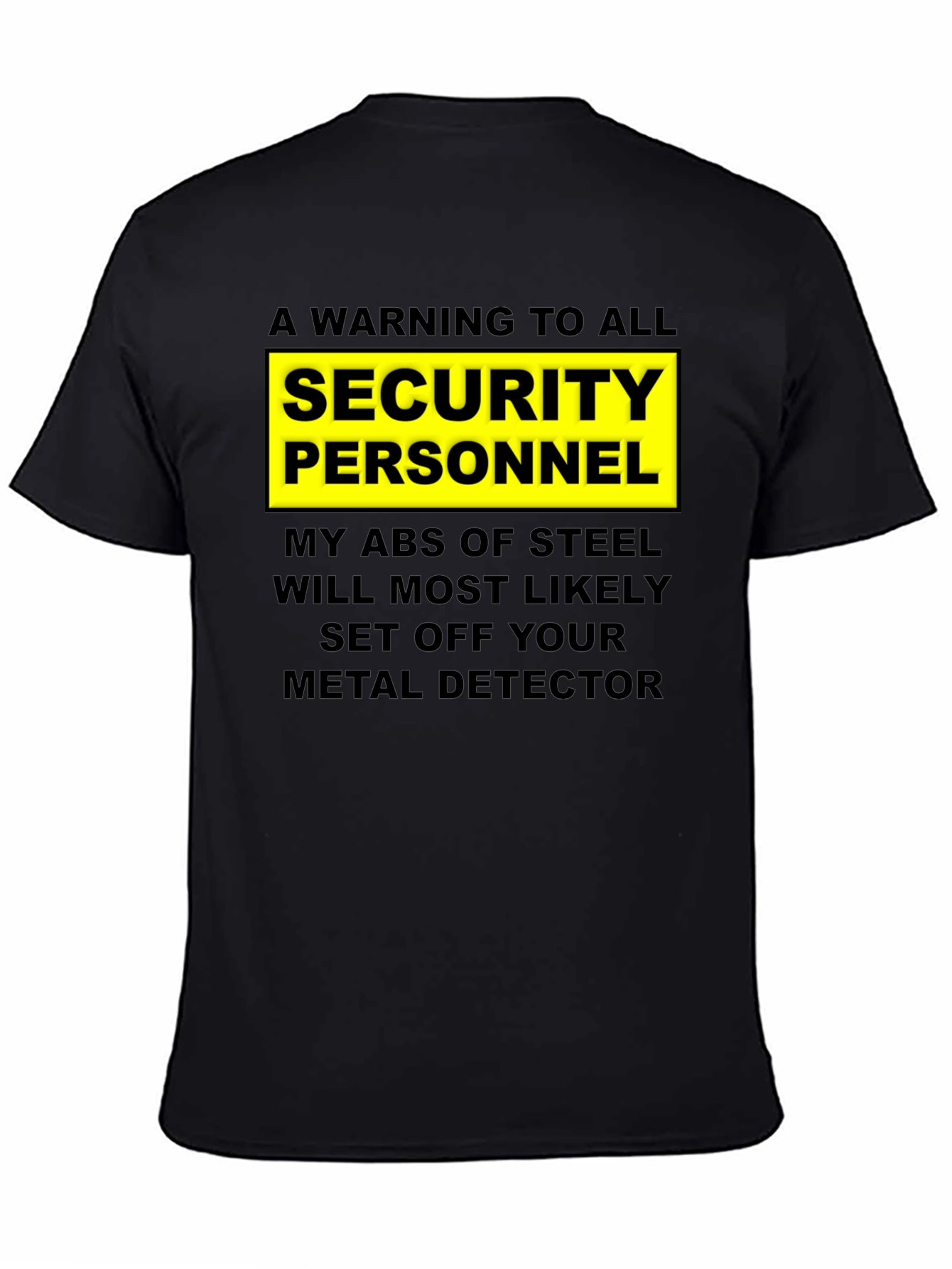 Warning Security Personnel Abs of Steel T-Shirt