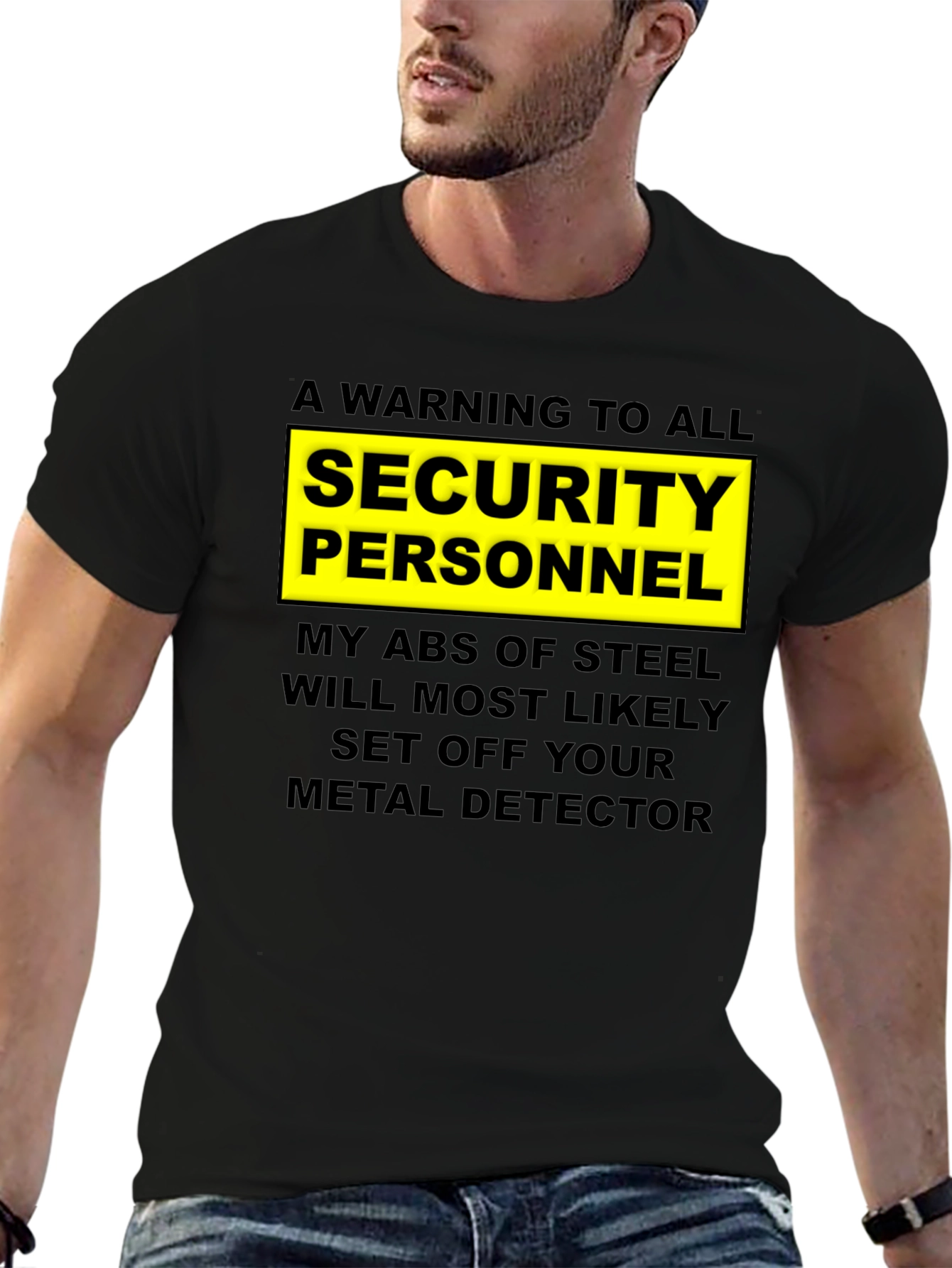 Warning Security Personnel Abs of Steel T-Shirt