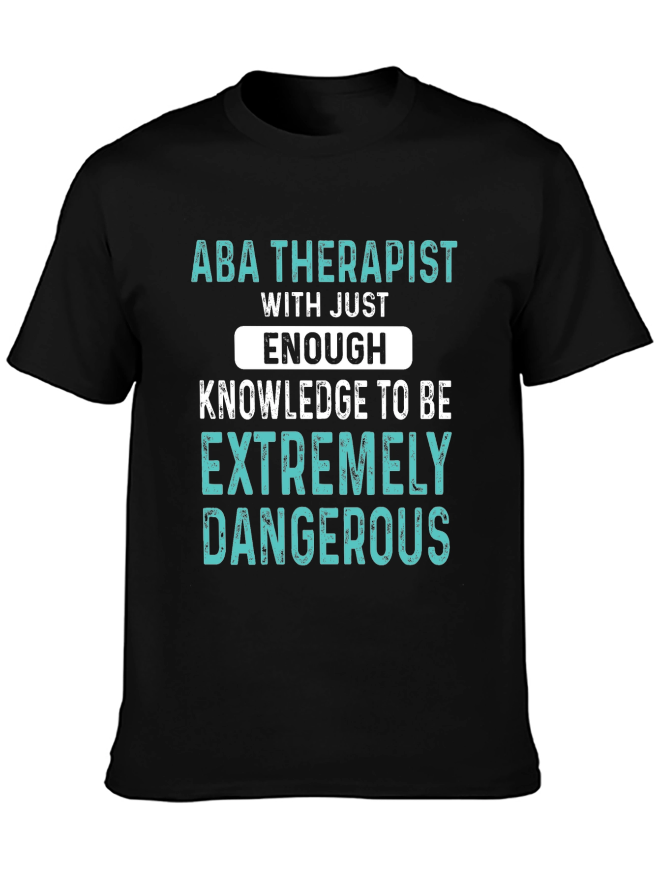ABA Therapist Funny T-Shirt