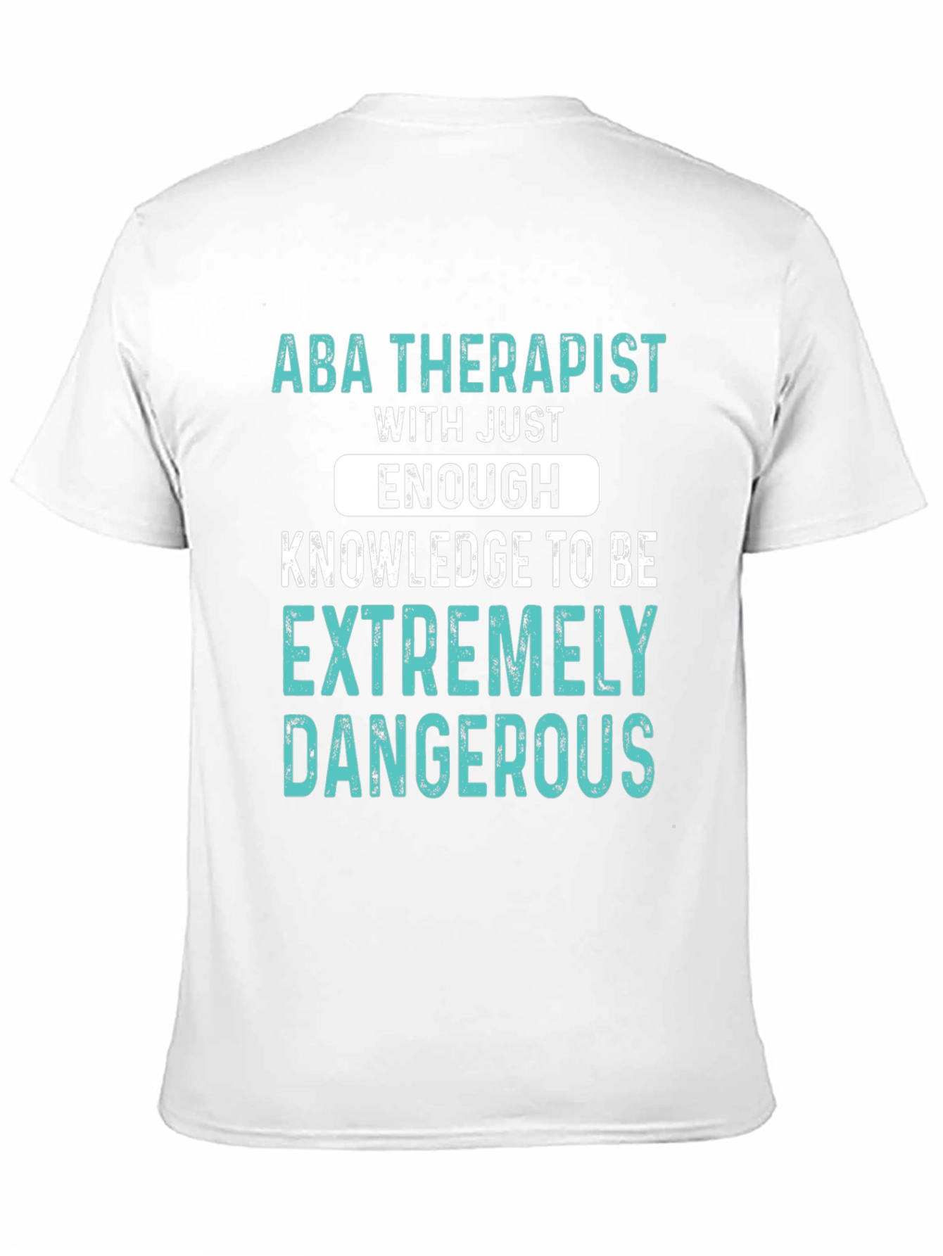 ABA Therapist Funny T-Shirt