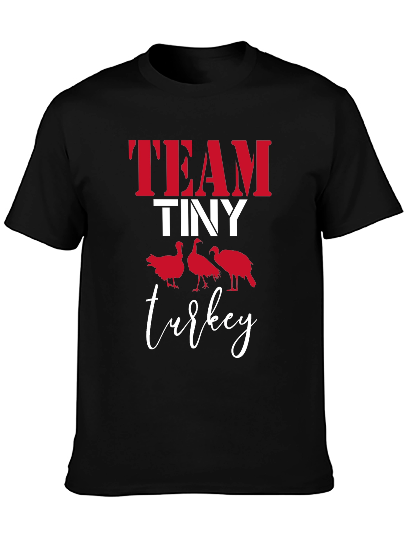 Team Tiny Turkey T-Shirt - Thanksgiving Tee