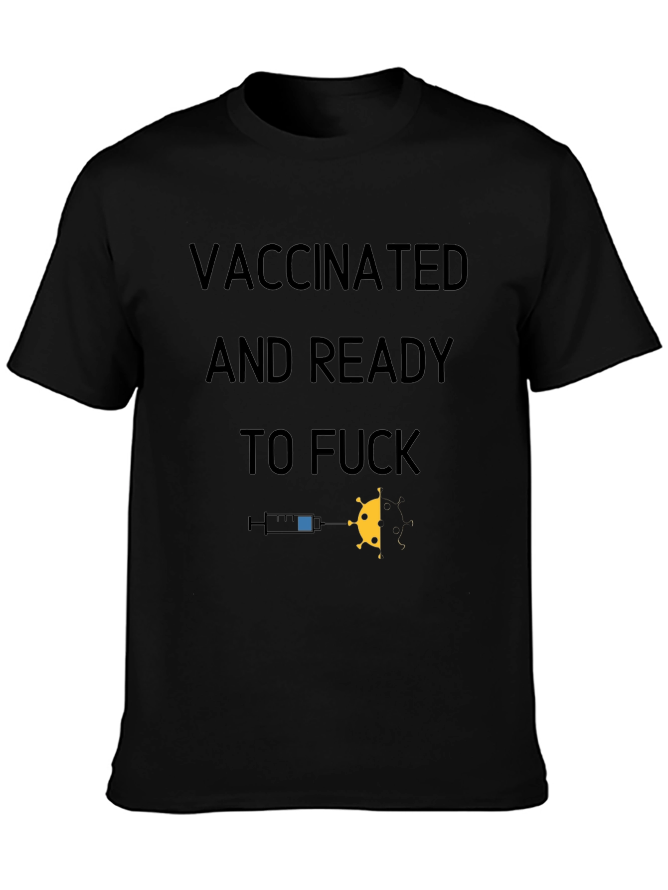 Vaccinated Ready T-Shirt