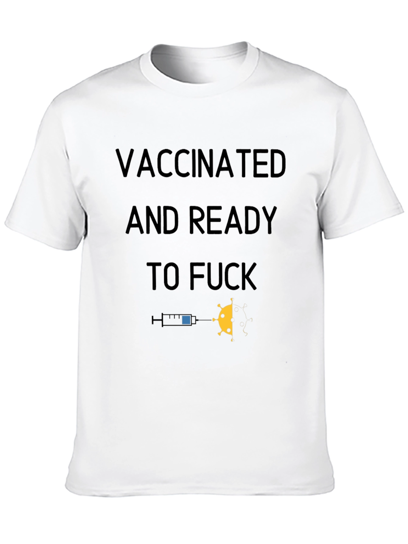 Vaccinated Ready T-Shirt